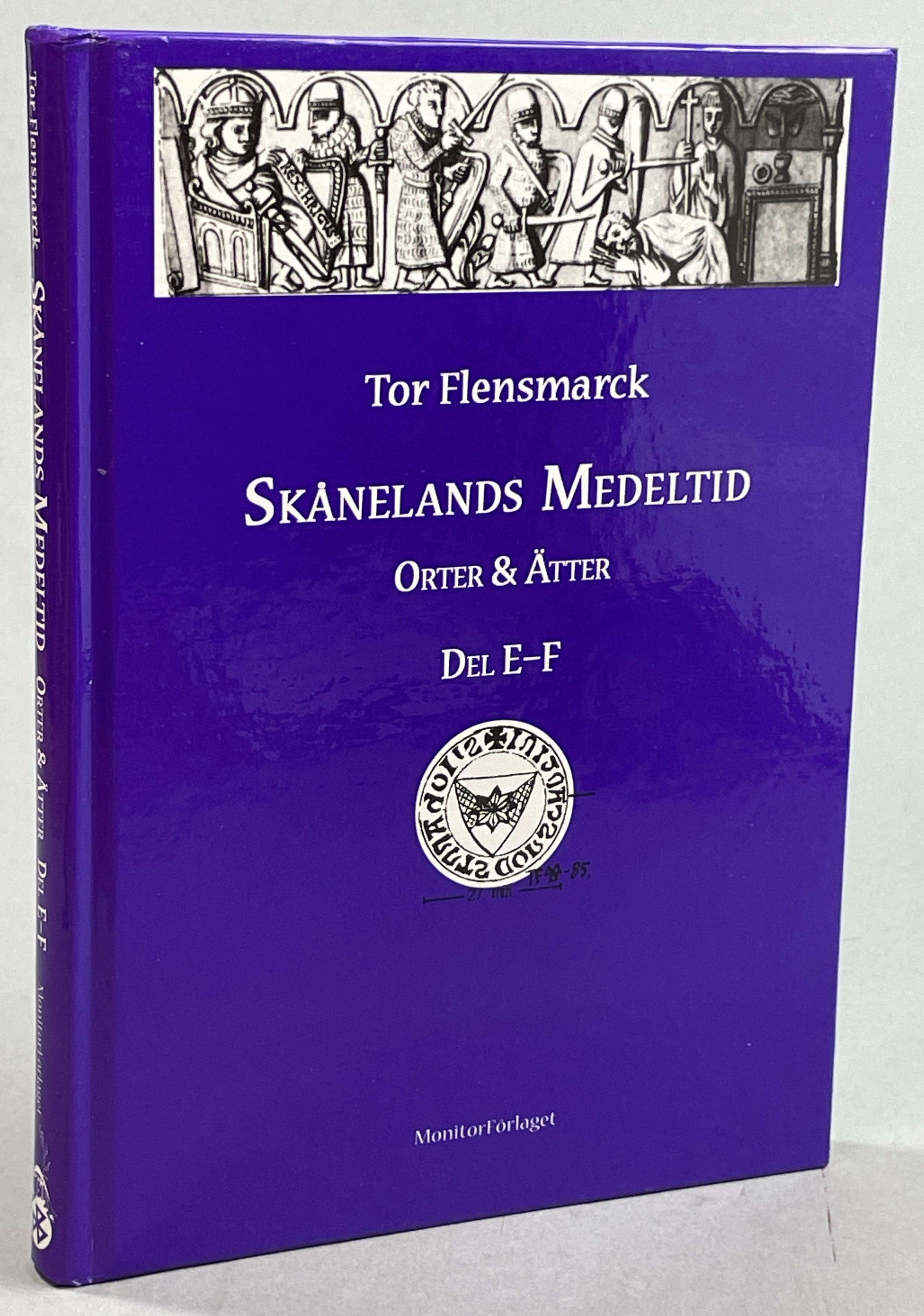 Skånelands medeltid. Orter & Ätter. Del E-F. [Utg. av] MonitorFörlaget.
