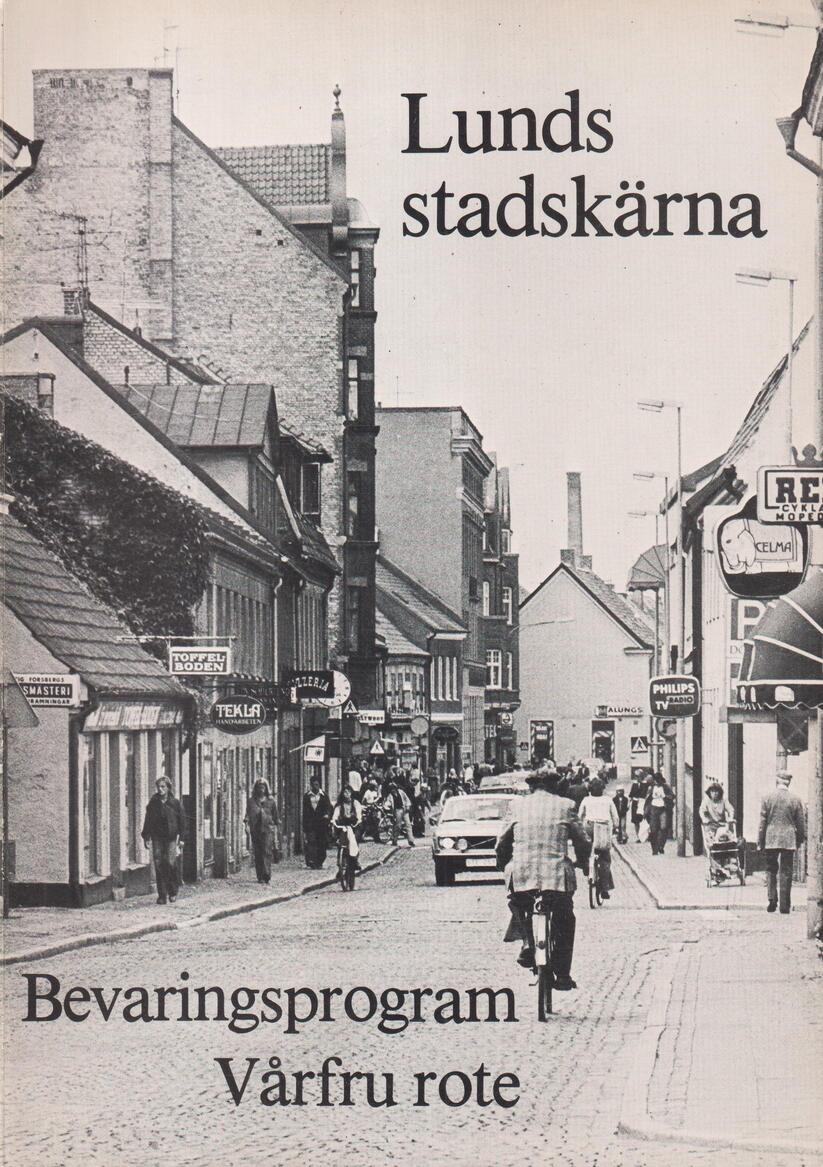 Lunds stadskärna. Bevaringsprogram. Vårfru rote. [Utg. av] Bevaringskommittén.