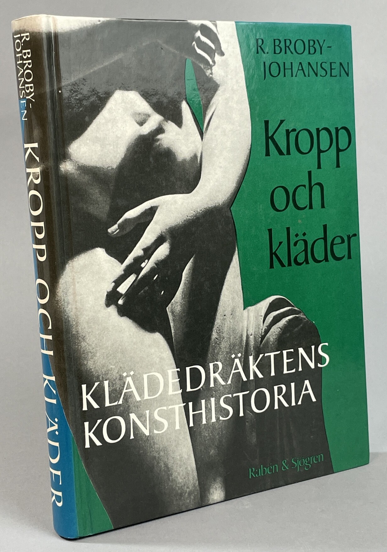 Kropp och kläder. [Klädedräktens konsthistoria]. [Utg. av] Rabén & Sjögren.