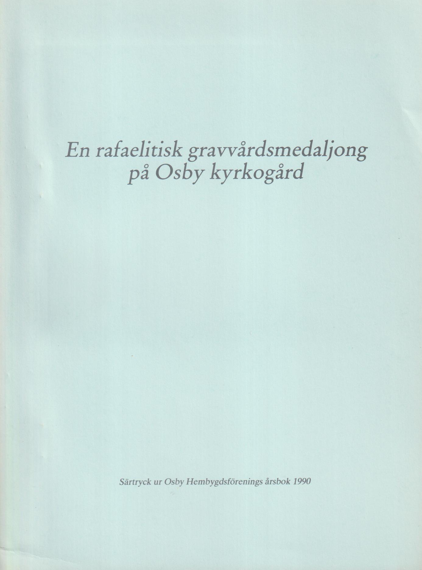 En rafaelitisk gravvårdsmedaljong på Osby kyrkogård [= rubrik].