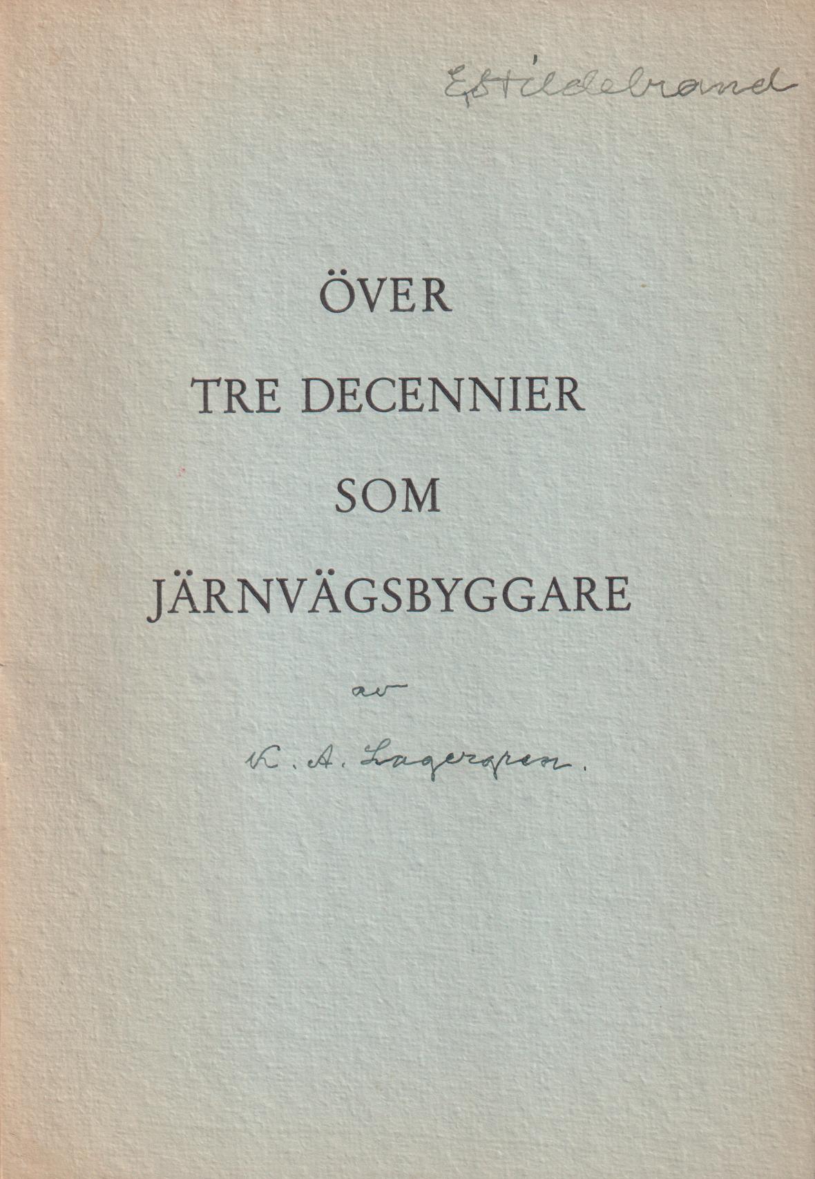 Över tre decennier som järnvägsbyggare [= omslagstitel].