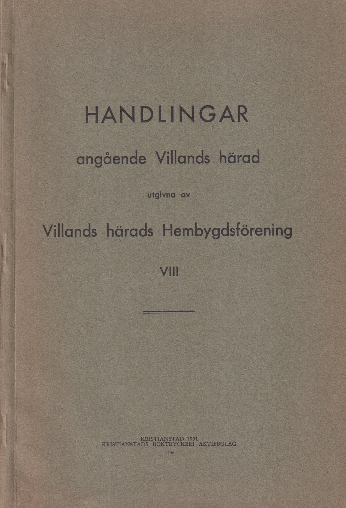 Handlingar angående Villands härad utgivna av Villands härads hembygdsförening. VIII.