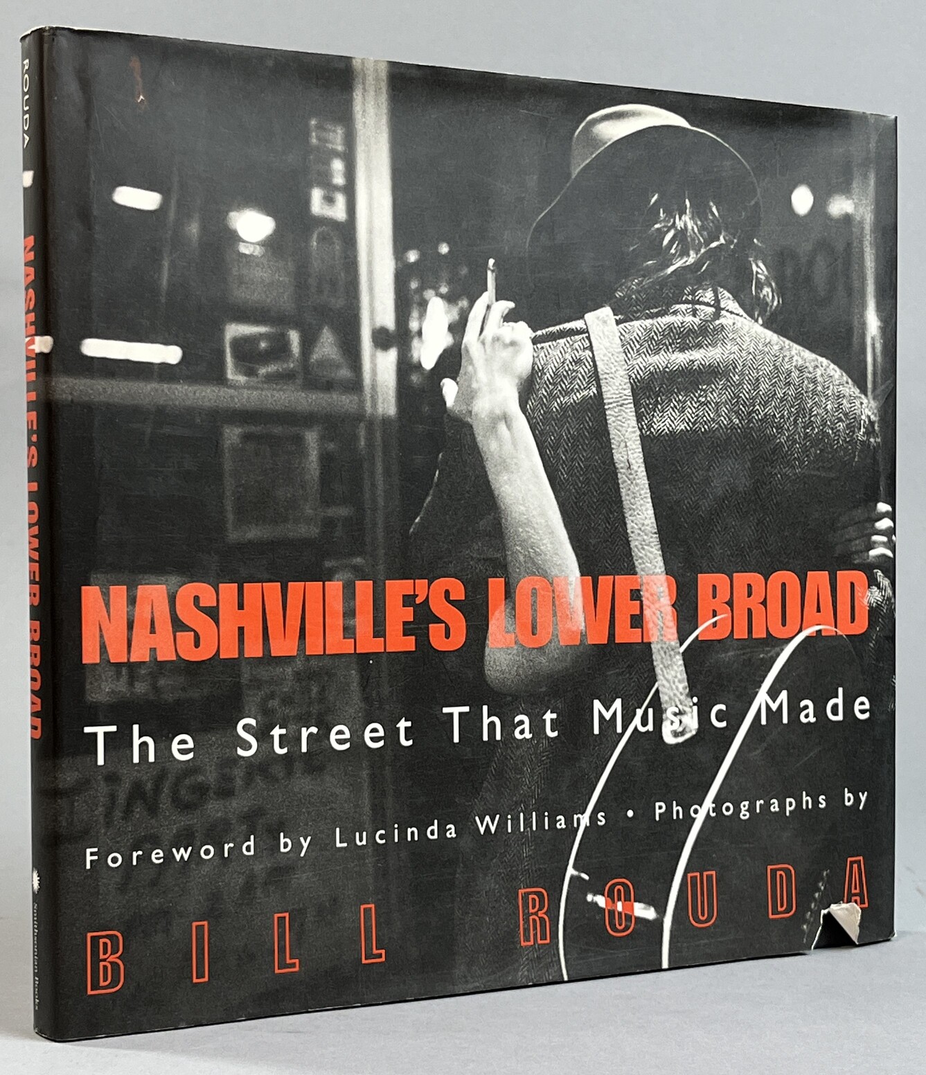 Nashville's Lower Broad. The Street That Music Made. Foreword by Lucinda Williams. Introduction by David Eason.