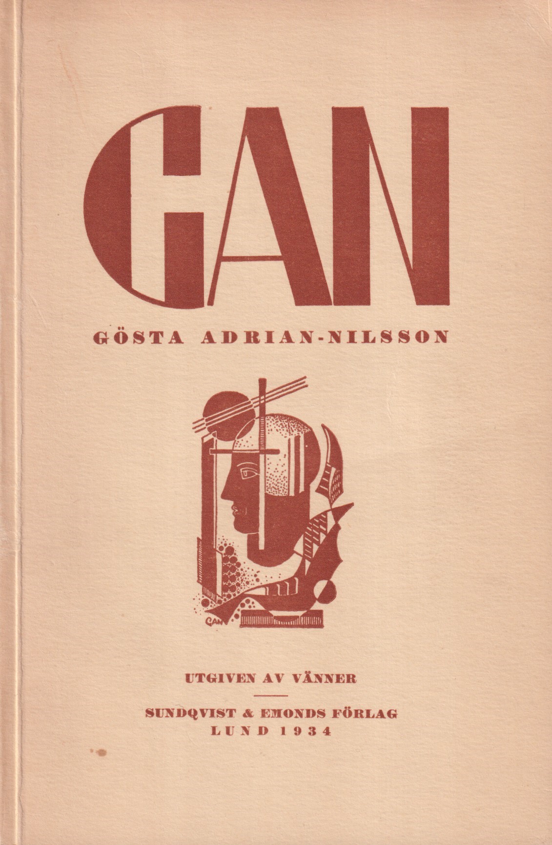 GAN. Gösta Adrian-Nilsson. [Utgiven av vänner genom] Sundqvist & Emonds förlag.