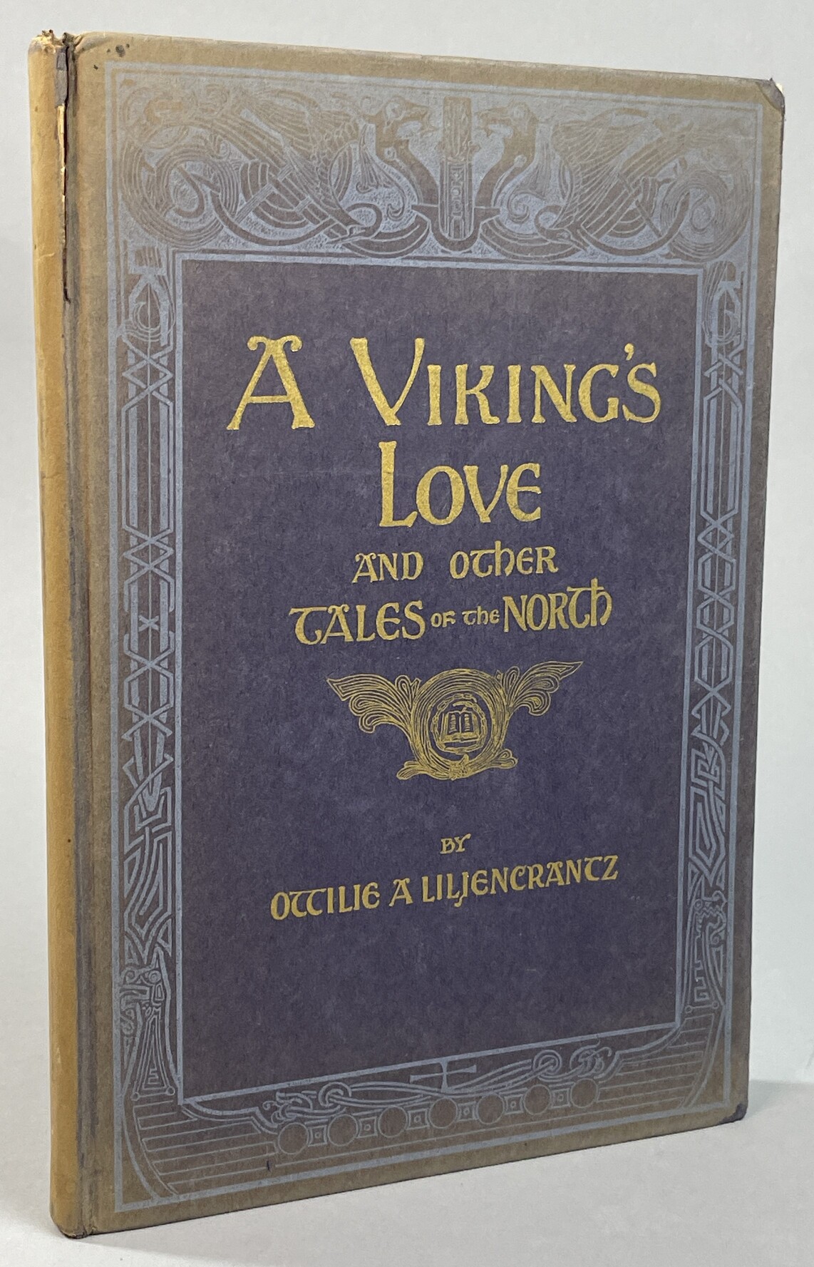 A Viking’s Love and Other Tales of the North. By Ottilie A. Liljencrantz.
