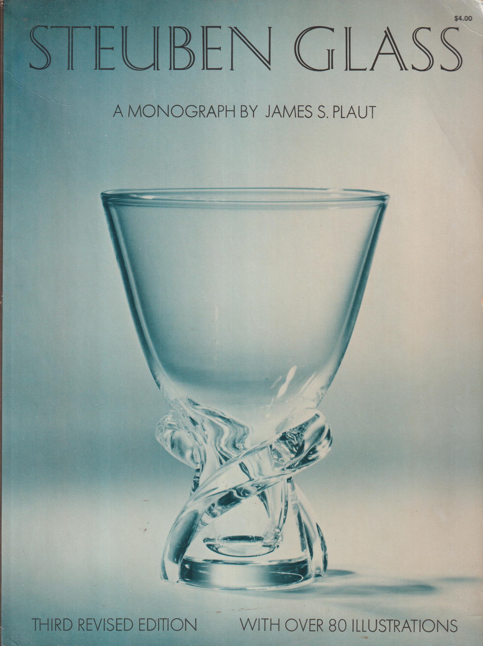 Steuben Glass. A Monograph. [With over 80 illustrations].
