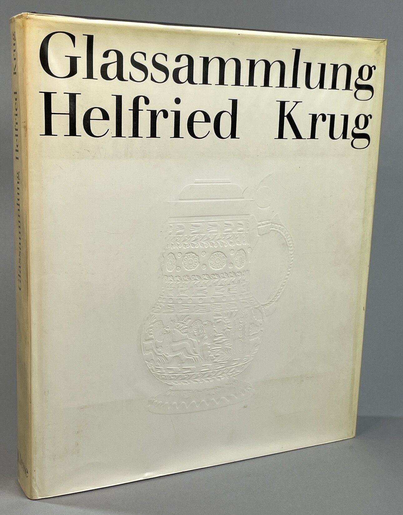 Glassammlung Helfried Krug. Beschreibender Katalog mit kunstgeschichtlicher. Einführung.