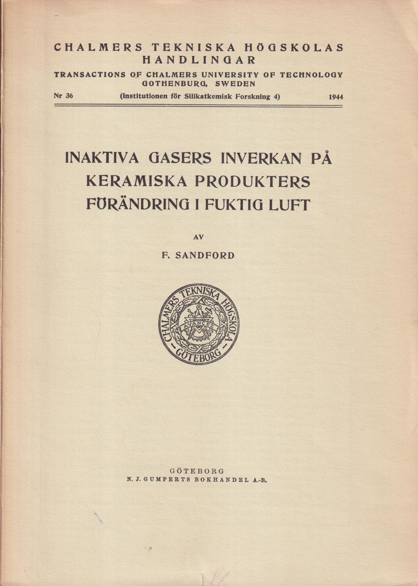 Inaktiva gasers inverkan på keramiska produkters förändring i fuktig luft. [Utg. av] N.J. Gumperts Bokhandel.