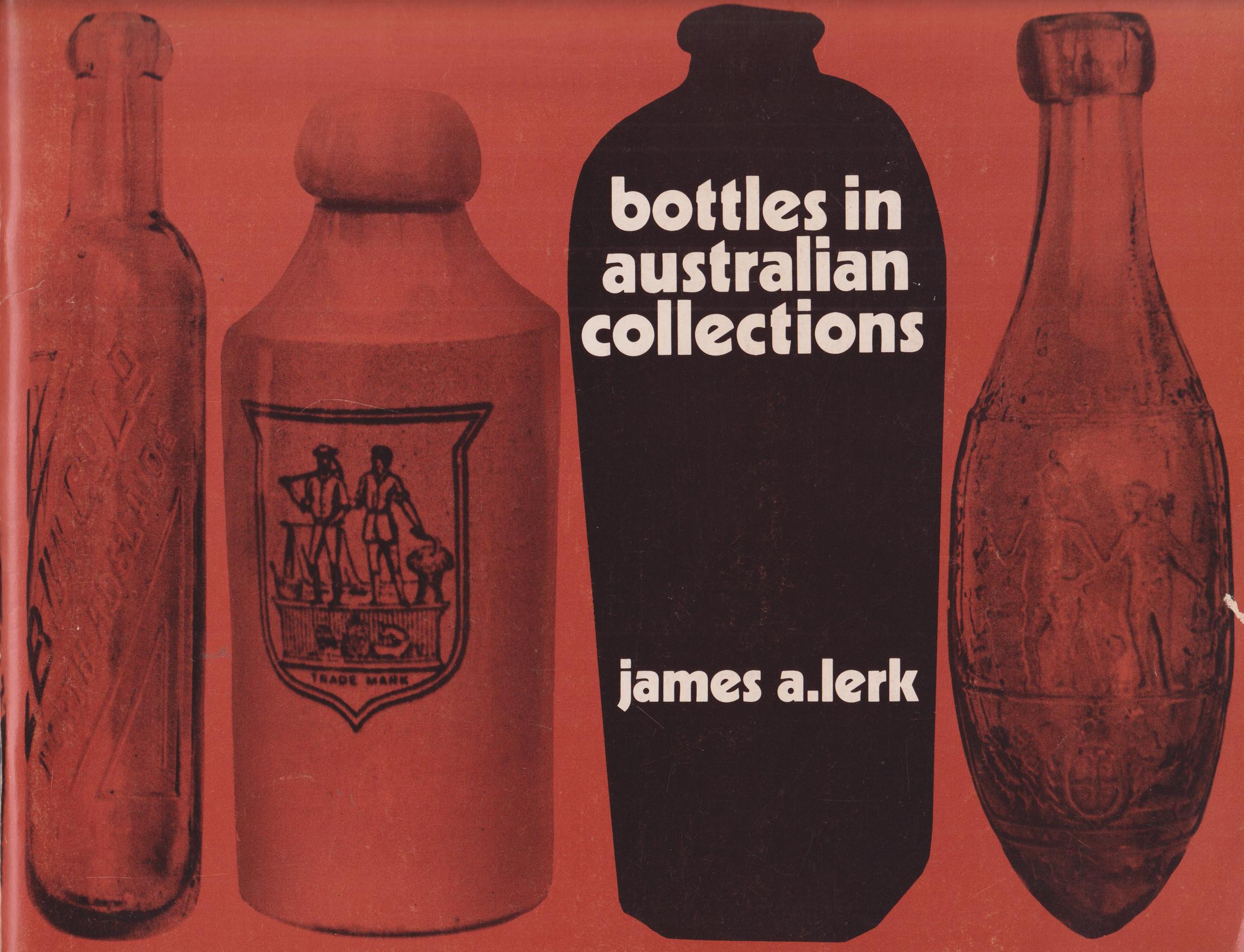 Bottles in Australian Collections. To Annabelle.