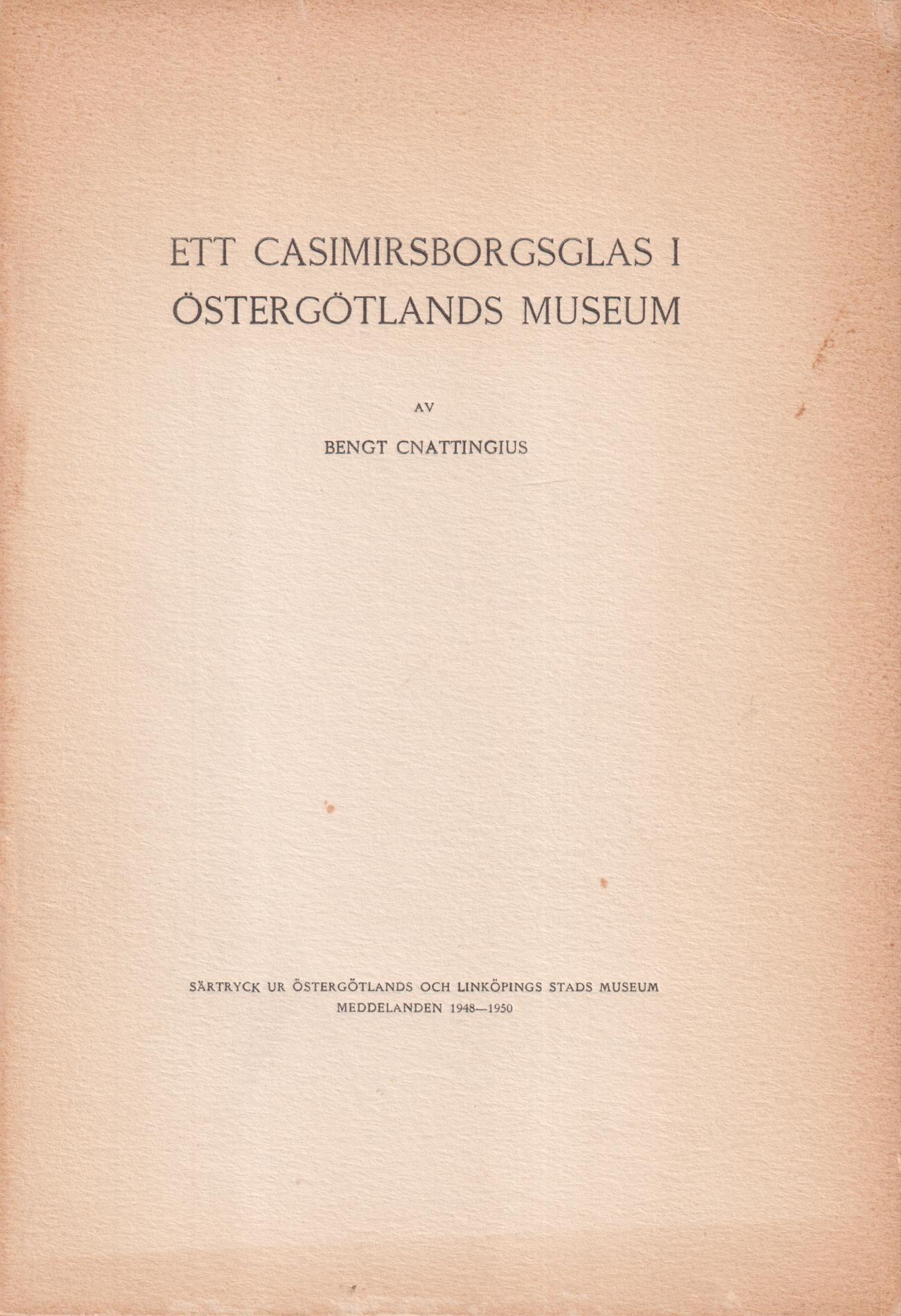 Ett Casimirsborgsglas i Östergötlands museum [= rubrik].