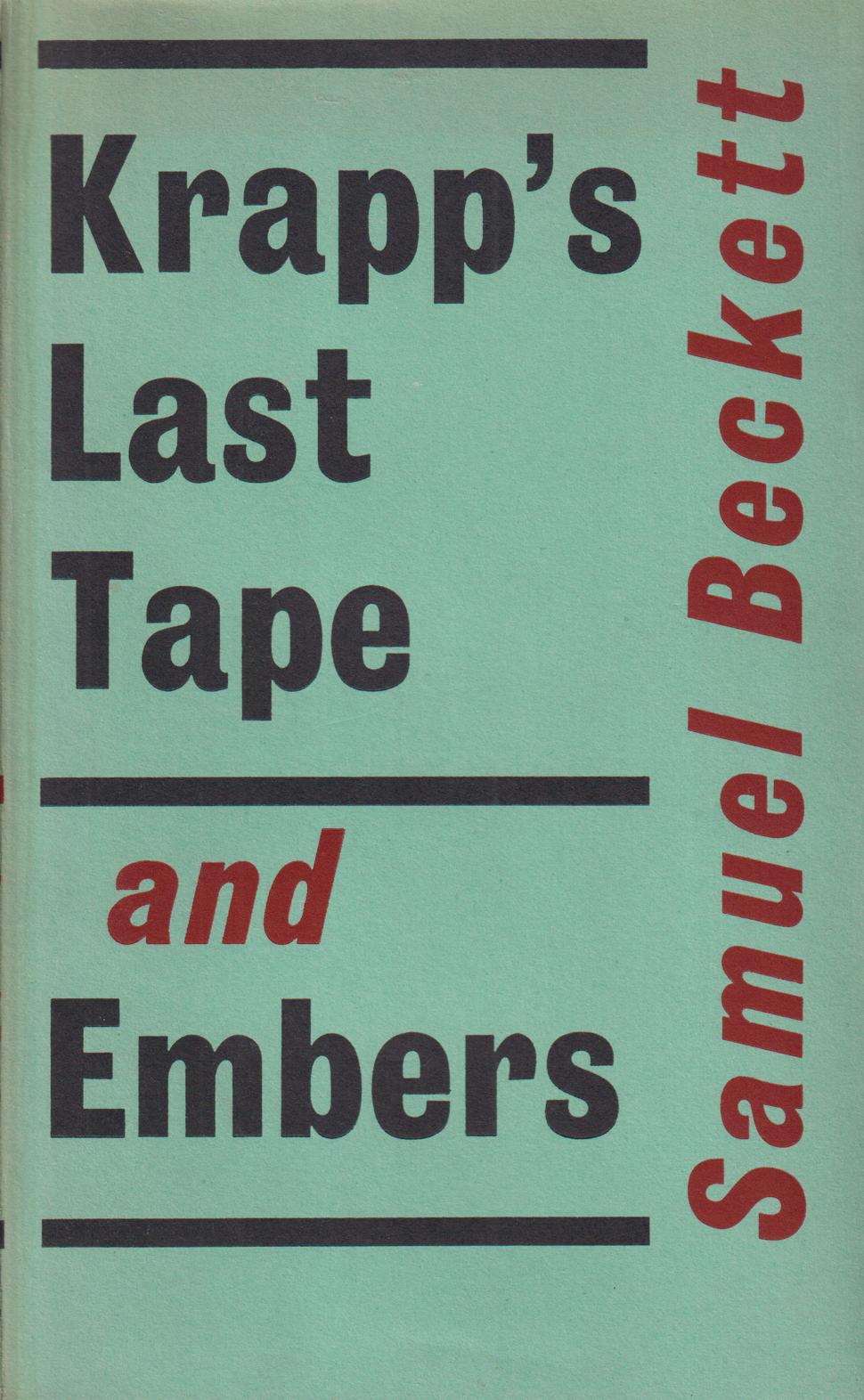Krapp's last tape and Embers.
