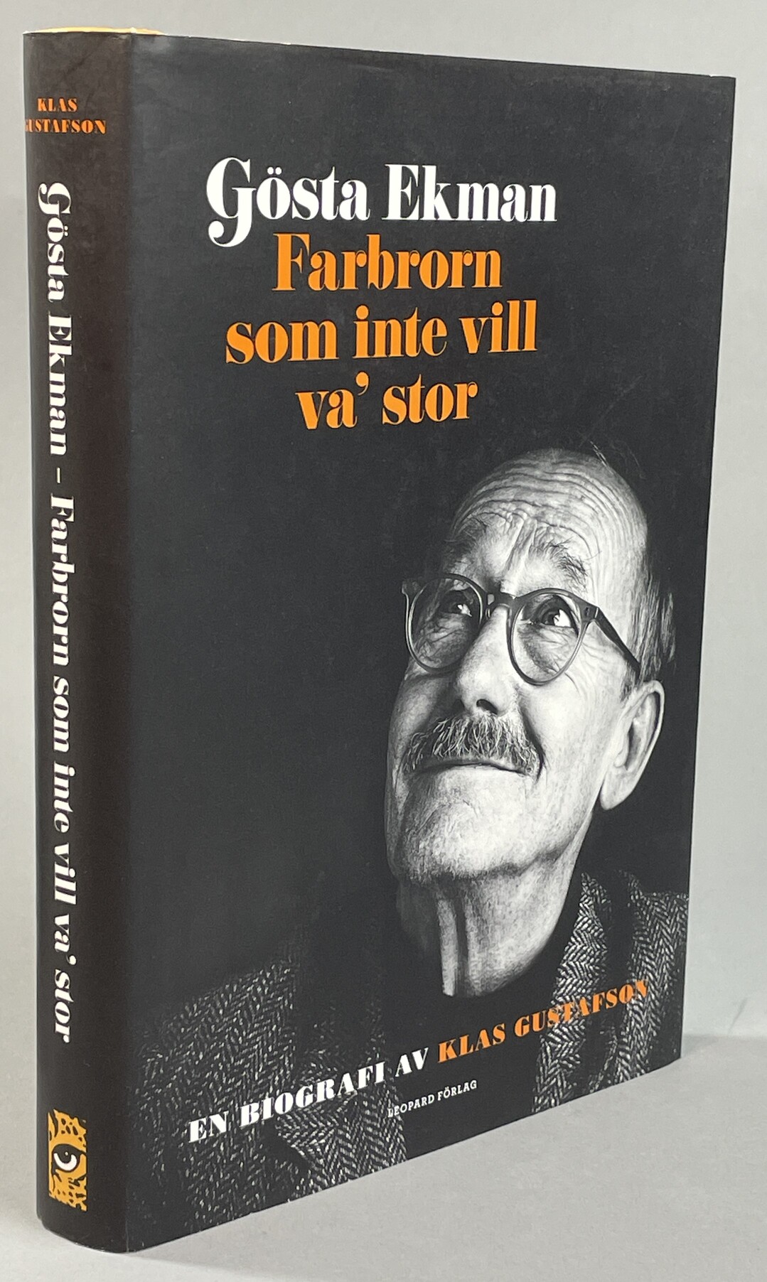 Gösta Ekman. Farbrorn som inte vill va' stor. [En biografi]. [Utg. av] Leopard förlag.