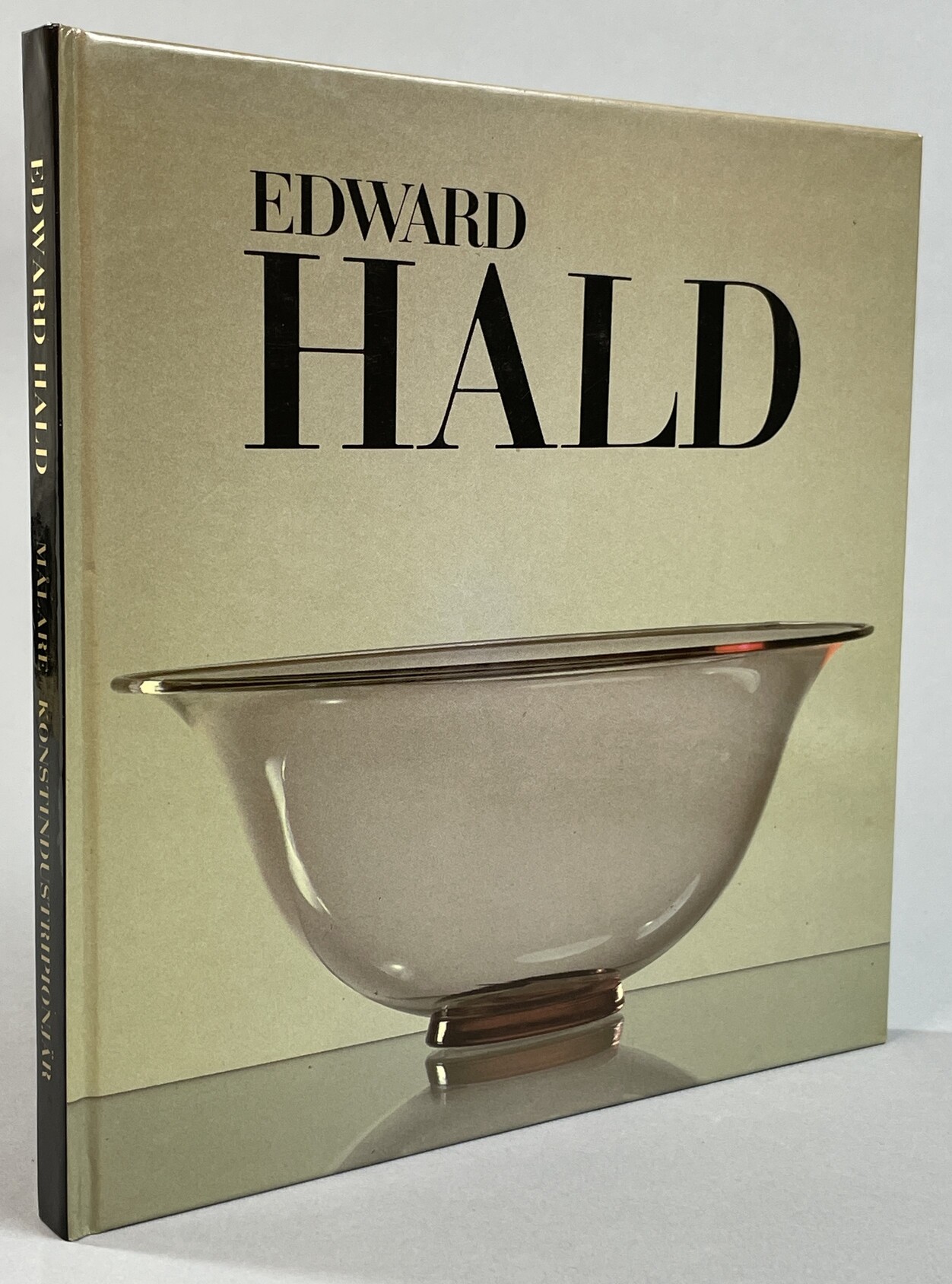 Edward Hald. Målare. Konstindustripionjär. Nationalmuseum 14.9 - 6.11 1983. Waldemarsudde 14.9 - 27.11 1983. [Utg. av] Nationalmuseum.