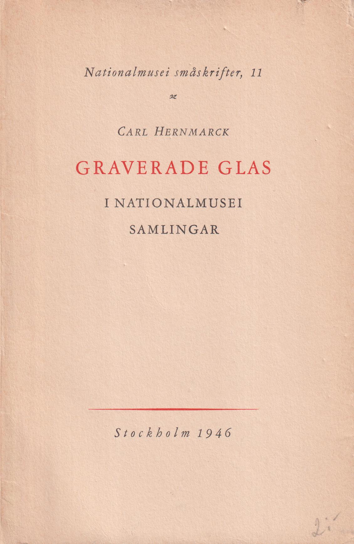Graverade glas i Nationalmusei samlingar. [Utg. av] Nationalmuseum.
