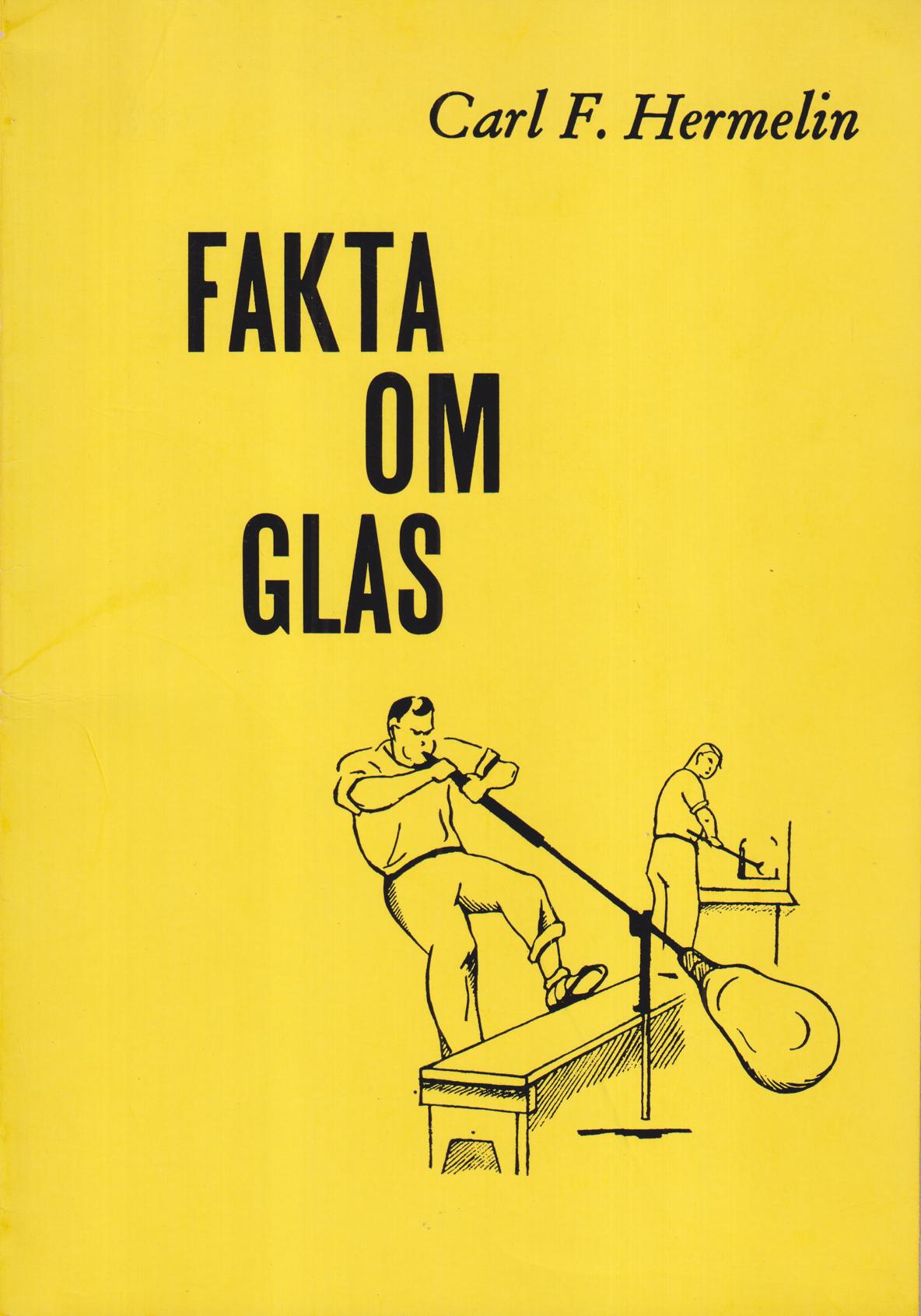 Fakta om glas. Alfabetiskt ordnade. [Utg. av] Glasforskningsinstitutet.