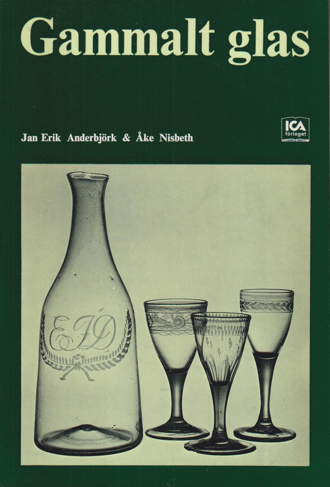 Gammalt glas. [Utg. av] Ica-förlaget.