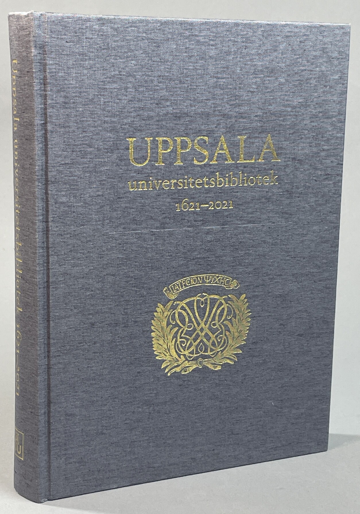 Uppsala universitetsbibliotek 1621–2021. Verksamhet, samlingar, historia, betraktelser.