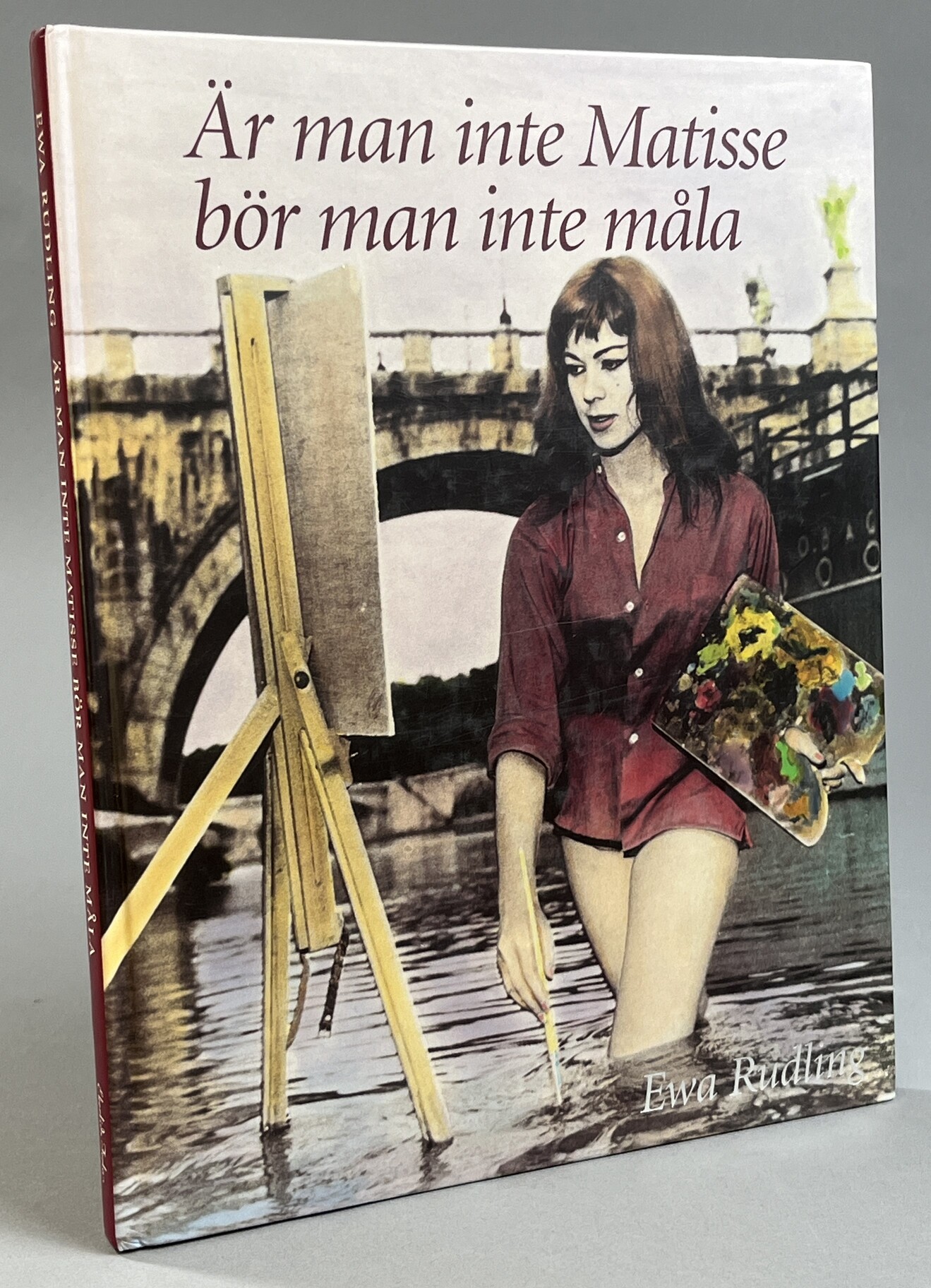 Är man inte Matisse bör man inte måla. [Utg. av] Ekerlids förlag.