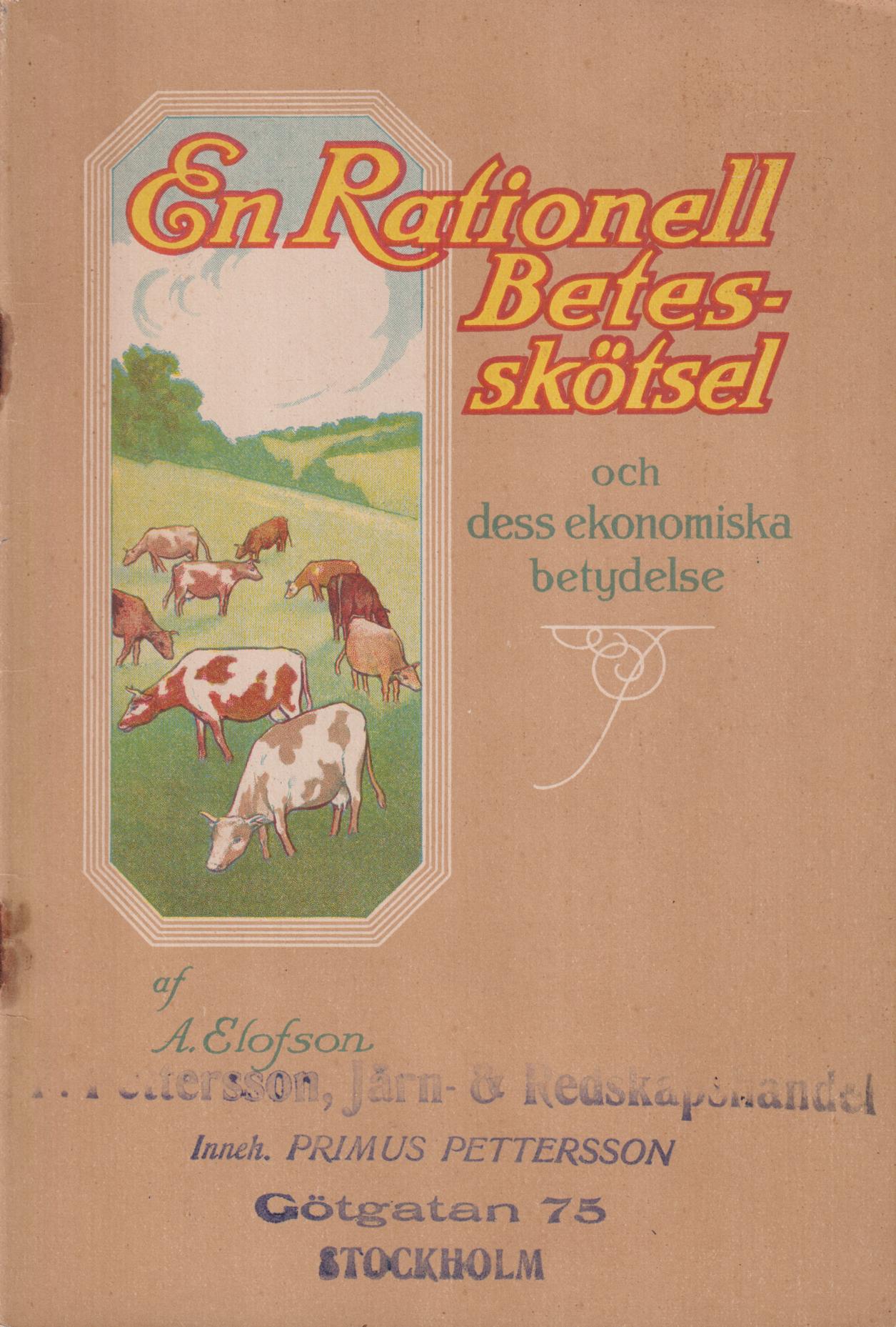 En rationell betesskötsel och dess ekonomiska betydelse af A. Elofson ...