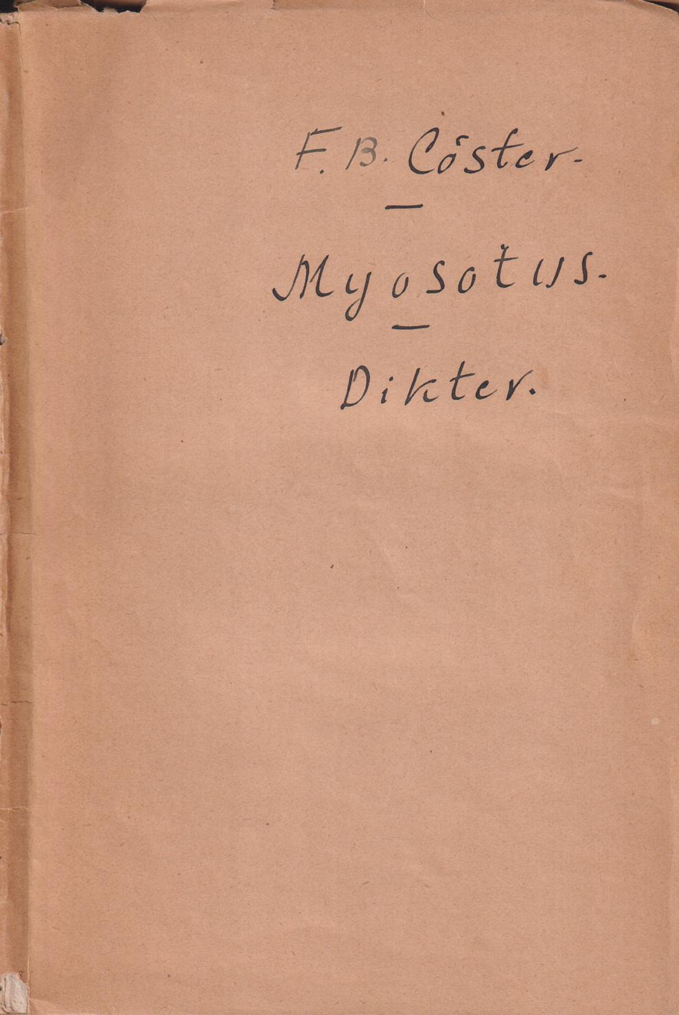Myosotis. Bilder, intryck och minnen ur naturen, lifvet och dikten, af F.B.C.
