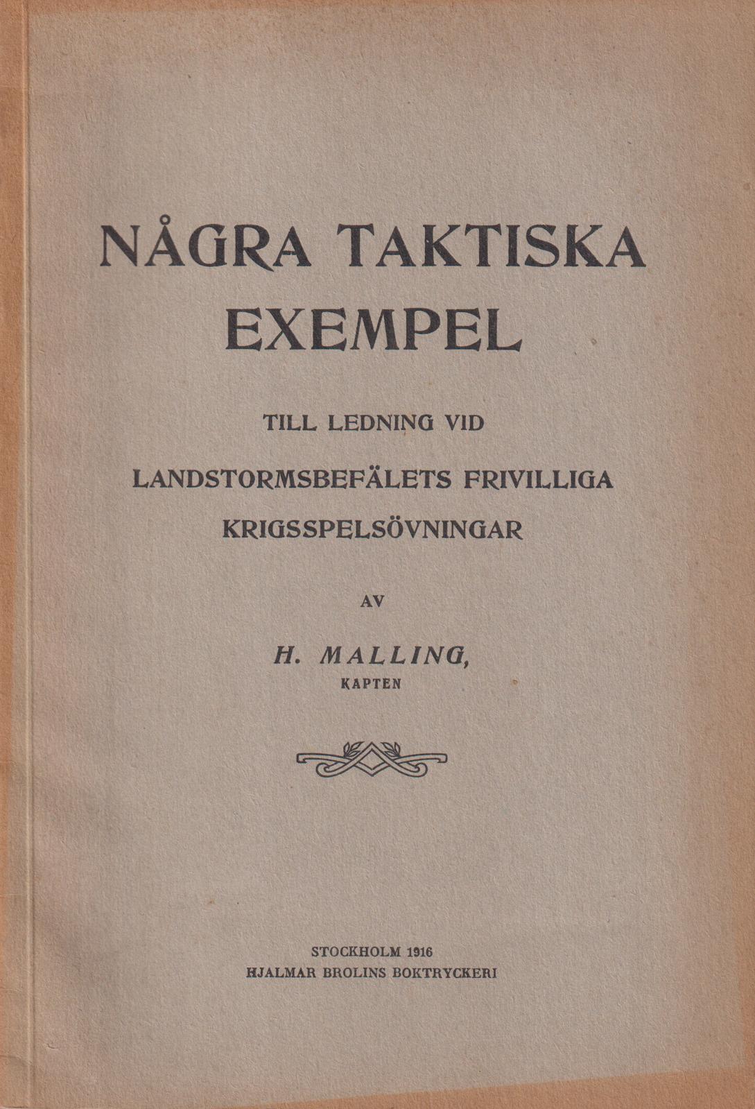 Några taktiska exempel till ledning vid landstormsbefälets frivilliga krigsspelsövningar.