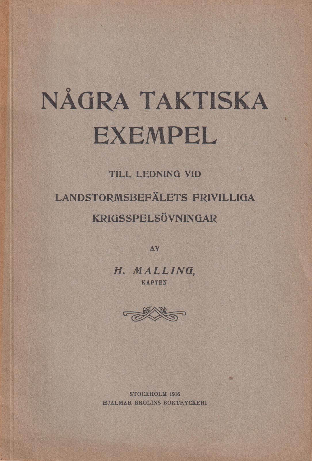 Några taktiska exempel till ledning vid landstormsbefälets frivilliga krigsspelsövningar.