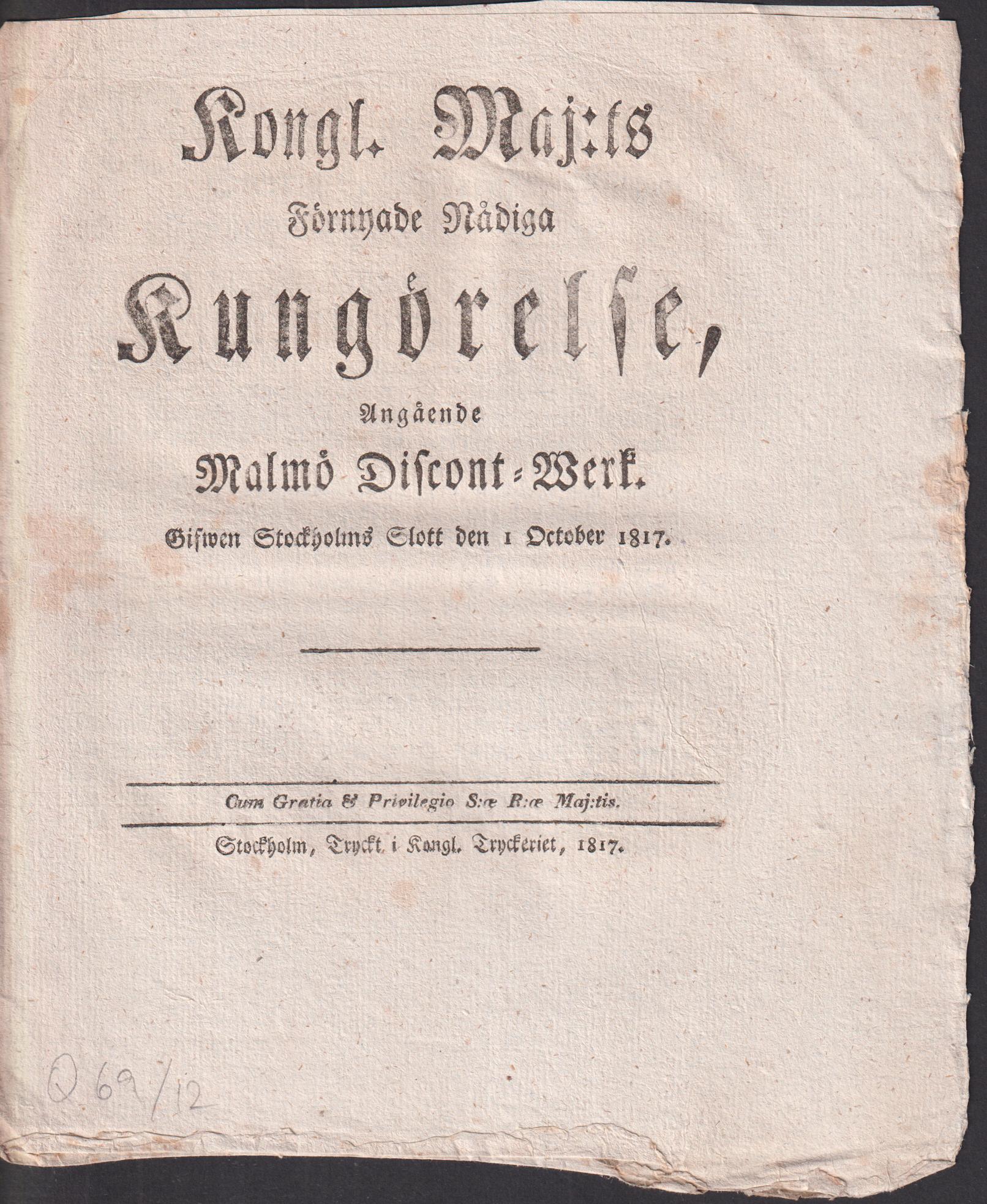 Kongl. maj:ts förnyade nådiga Kungörelse, Angående Malmö Discont-Werk. Gifwen Stockholms Slott den 1 october 1817.