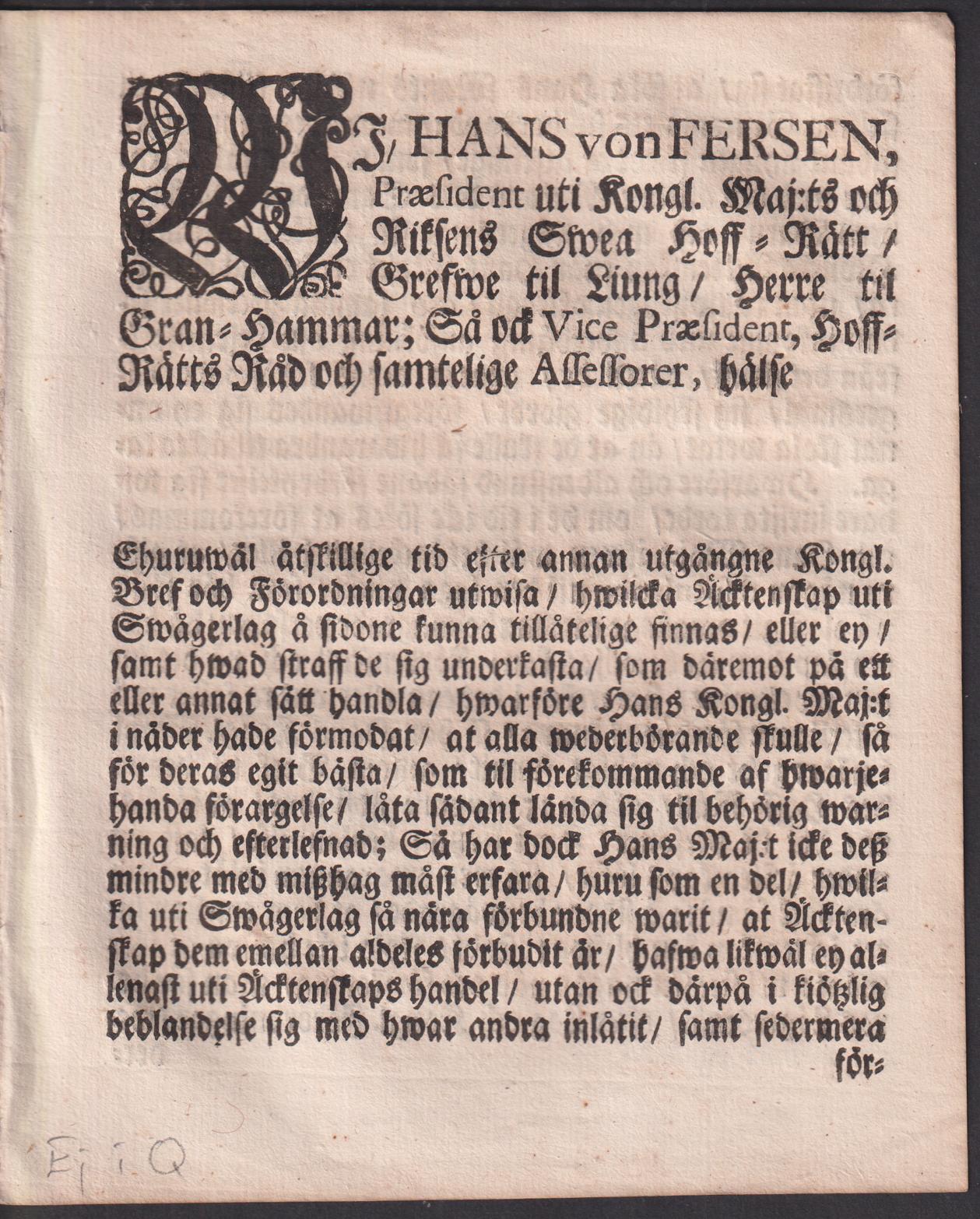 Wi, Hans von Fersen, Præsident uti Kongl. Maj:ts och Riksens Swea Hoff-Rätt ... hwilcka Äcktenskap uti Swågerlag å sidone kunna tillåtelige finnas, eller ey, samt hwad straff de sig underkasta, som däremot på ett eller annat sätt handla ...