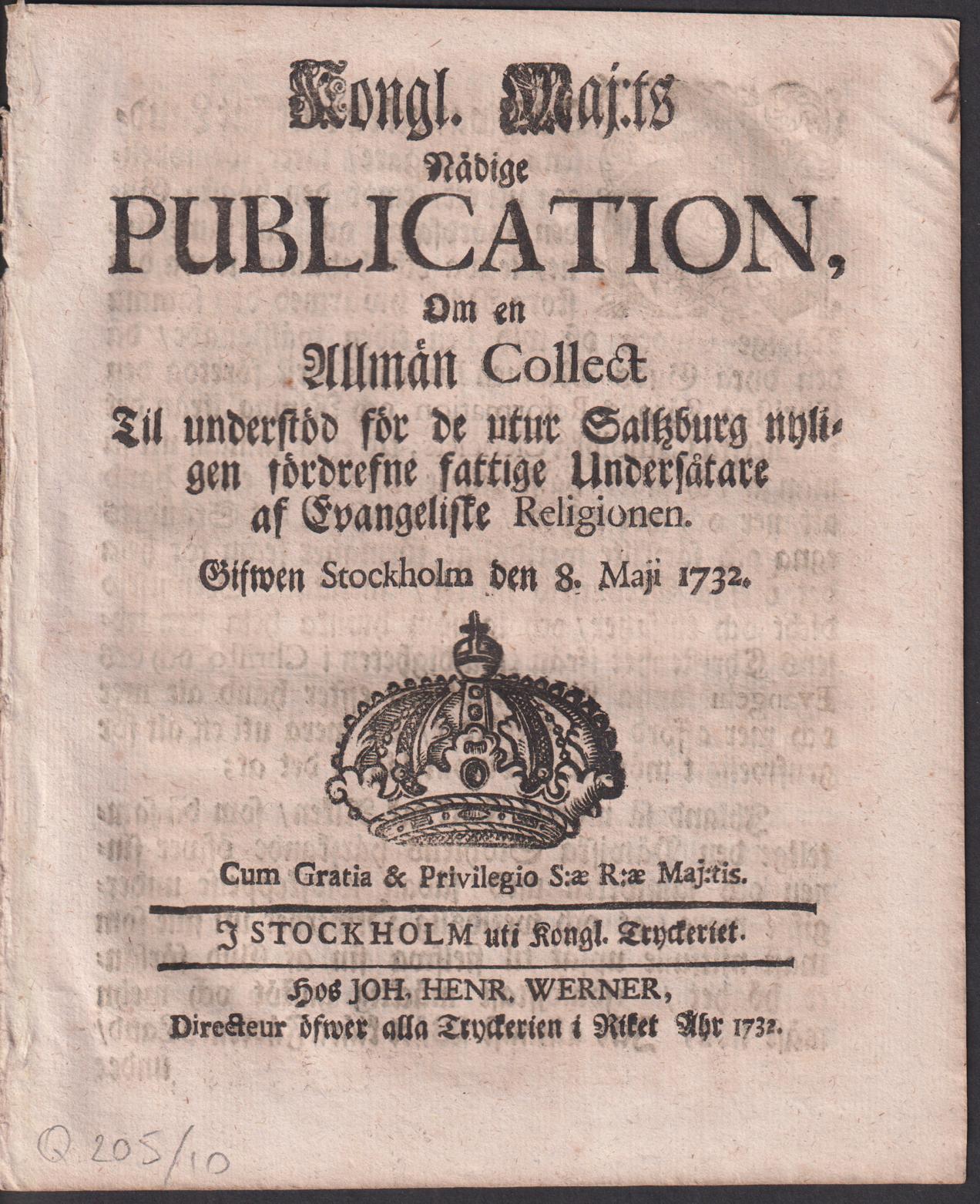 Kongl. Maj:ts Nådige Publication, Om en Allmän Collect Til understöd för de utur Saltzburg nyligen fördrefne fattige Undersåtare af Evangeliske Religionen. Gifwen Stockholm den 8. Maji 1732.