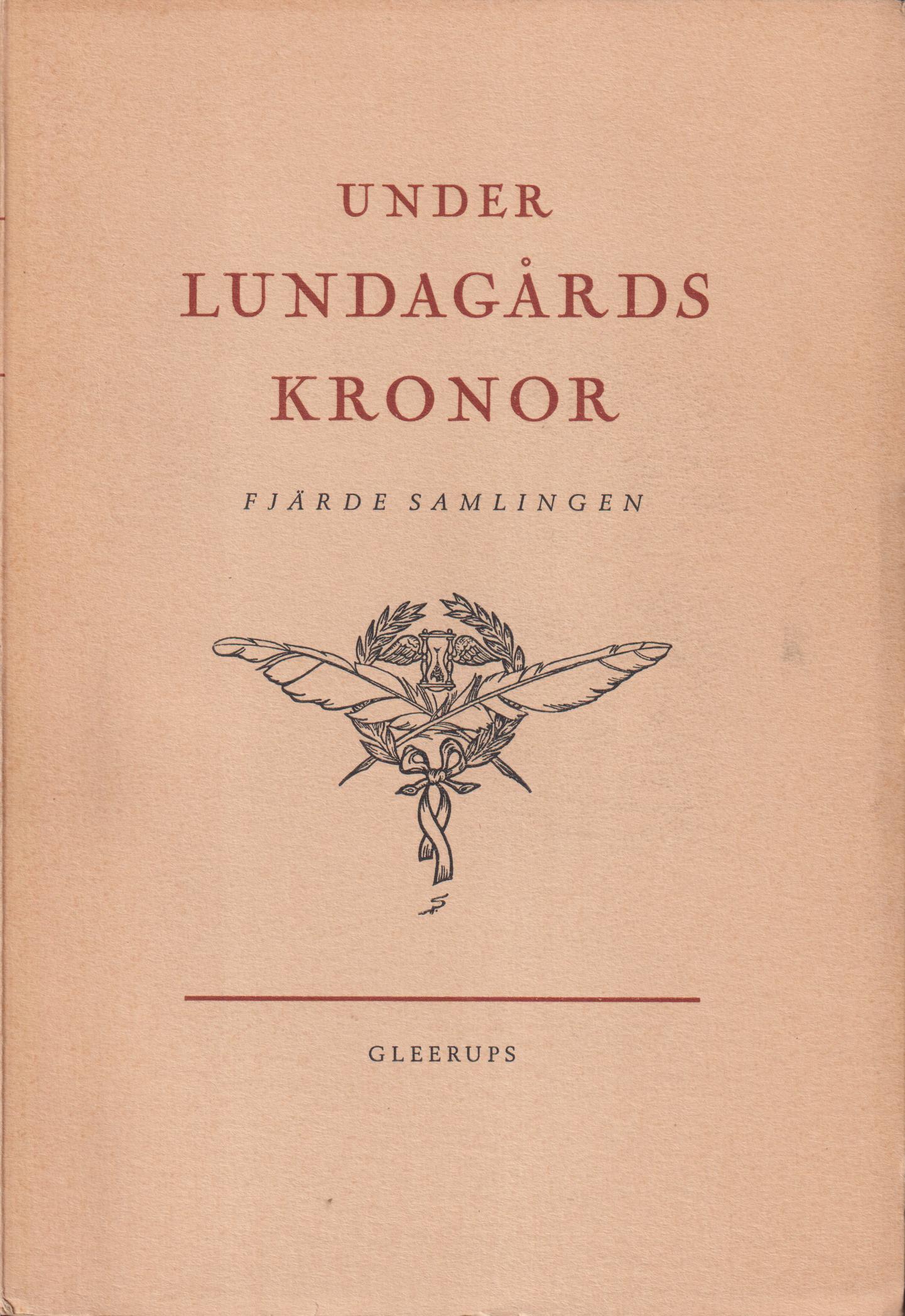 Under Lundagårds kronor. Minnen upptecknade av gamla studenter. Fjärde samlingen. [Utg. av] CWK Gleerups Förlag.