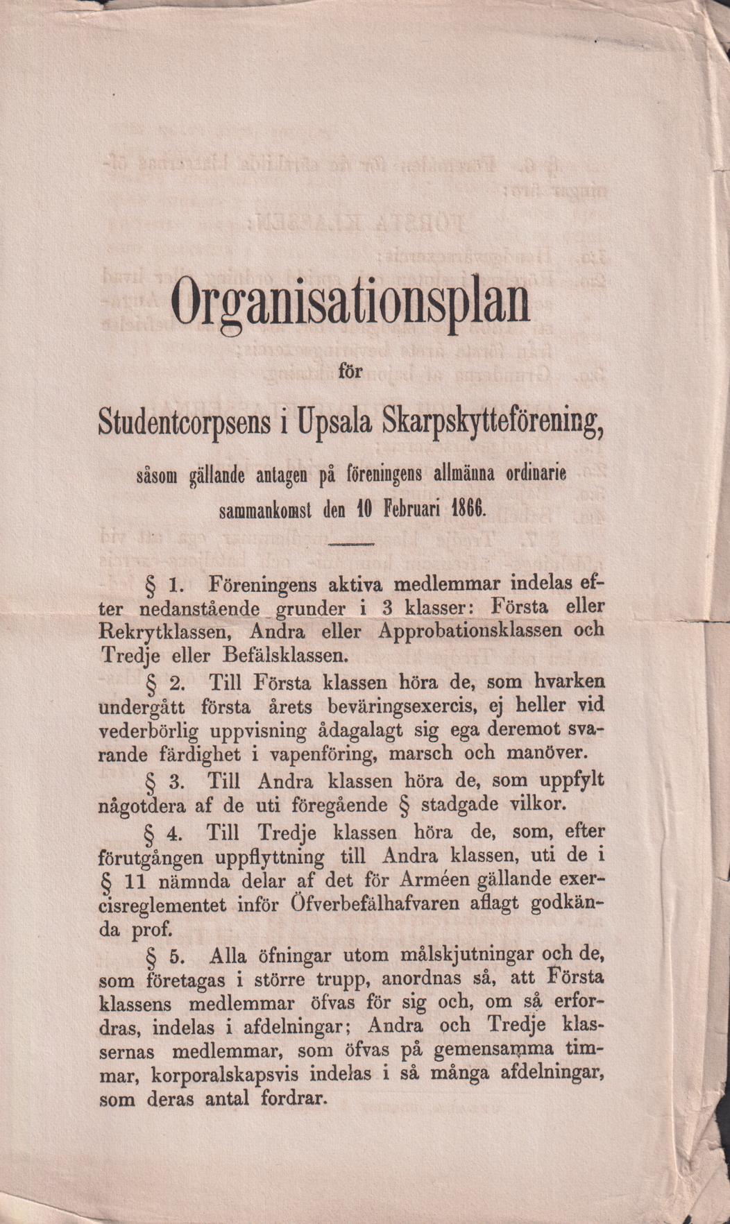 Organisationsplan för Studentcorpsens i Upsala Skarpskytteförening, såsom gällande antagen på föreningens allmänna ordinarie sammankomst de 10 februari 1866 [= rubrik].