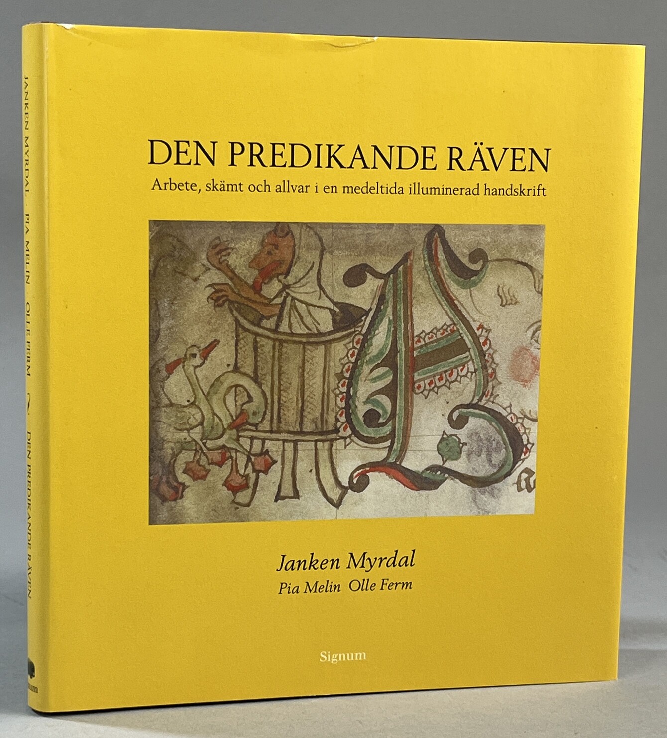 Den predikande räven. [Arbete, skämt och allvar i en medeltida illuminerad handskrift]. [Utg. av] Bokförlaget Signum.