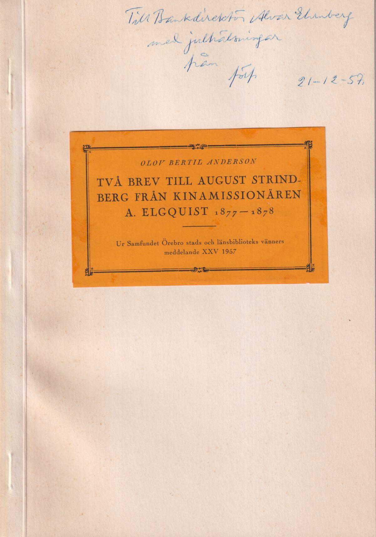 Två brev till August Strindberg från Kinamissionären A. Elgquist 1877-1878 [= rubrik]