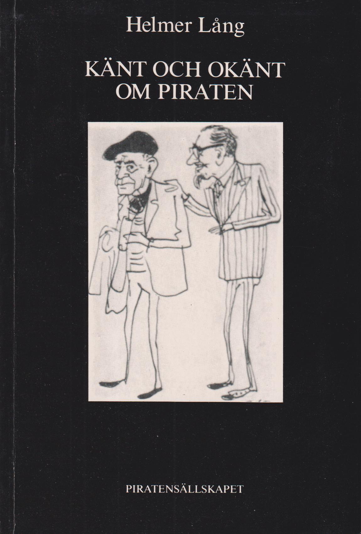 Känt och okänt om Fritiof Nilsson Piraten. Bidrag till en bibliografi 1913-1990. [Utg. av] Piratensällskapet.