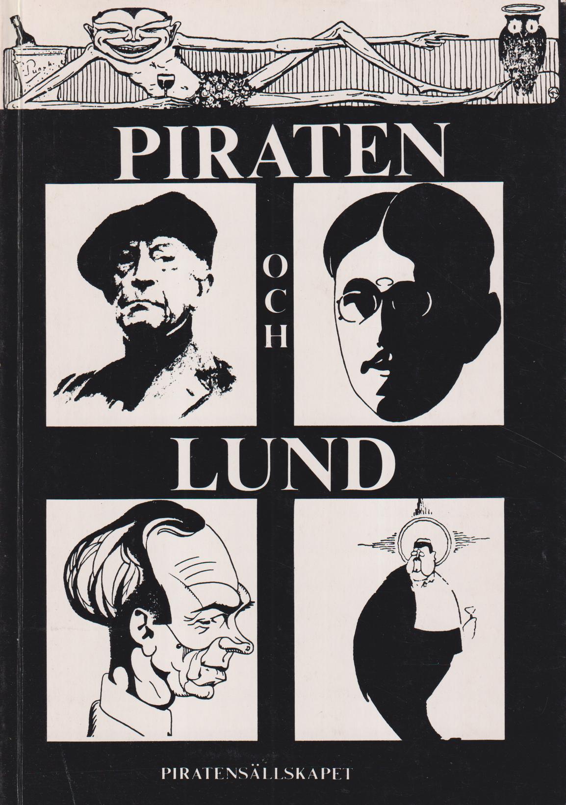 Piraten och Lund. [Utg. av] Piratensällskapet.