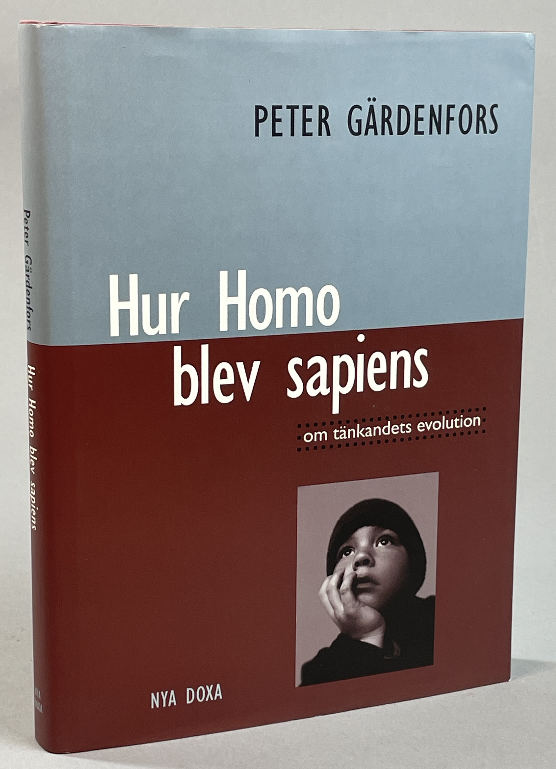 Hur Homo blev sapiens. Om tänkandets evolution. [Utg. av] Bokförlaget Nya Doxa.