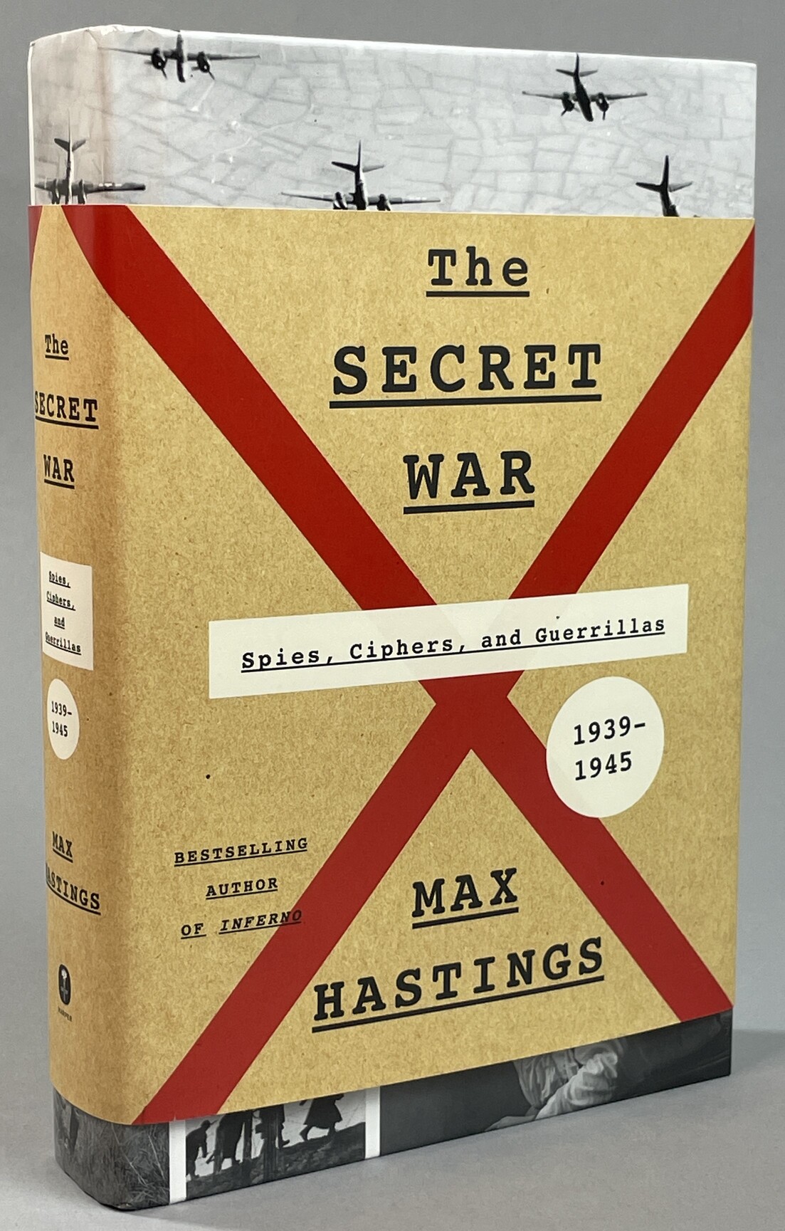 The Secret War. Spies, Ciphers, and Guerrillas 1939-1945.