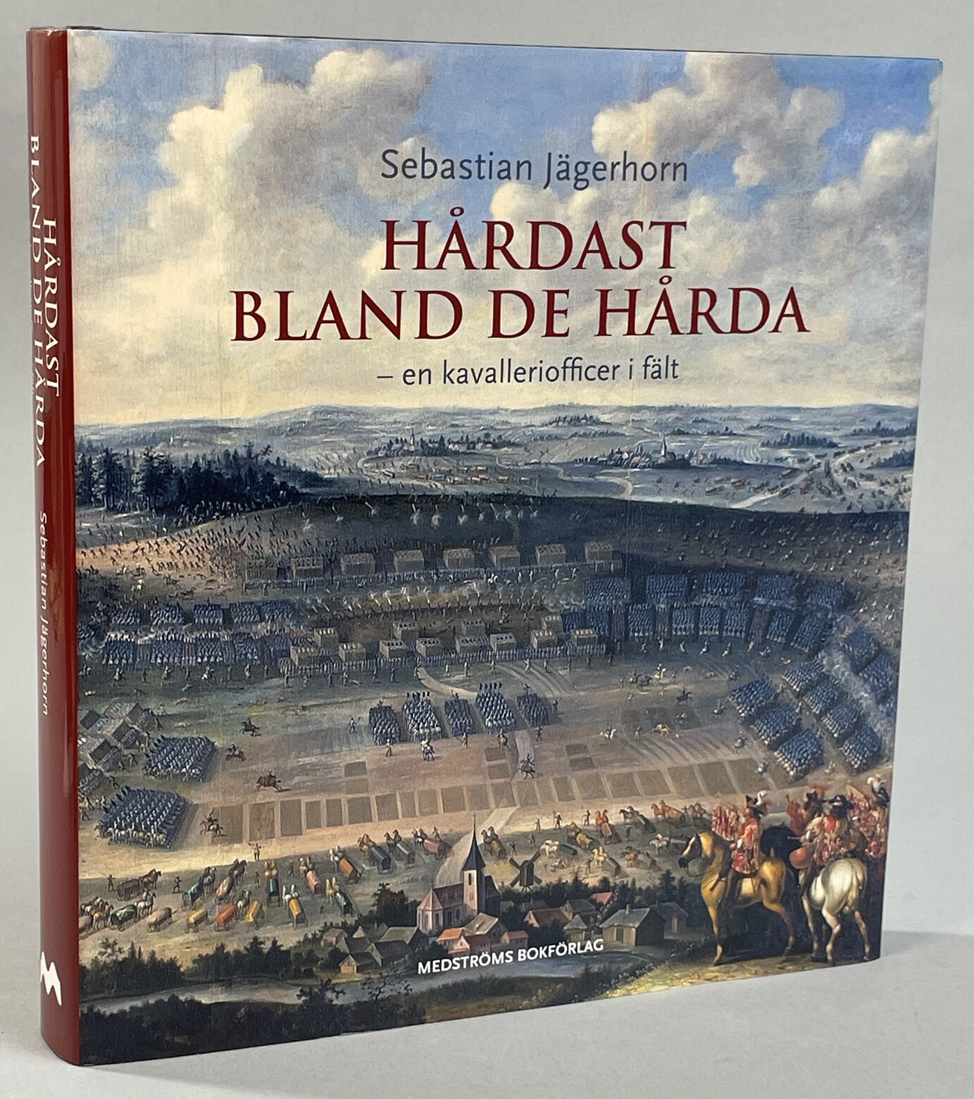 Hårdast bland de hårda - en kavalleriofficer i fält. [Utg. av] Medströms bokförlag.
