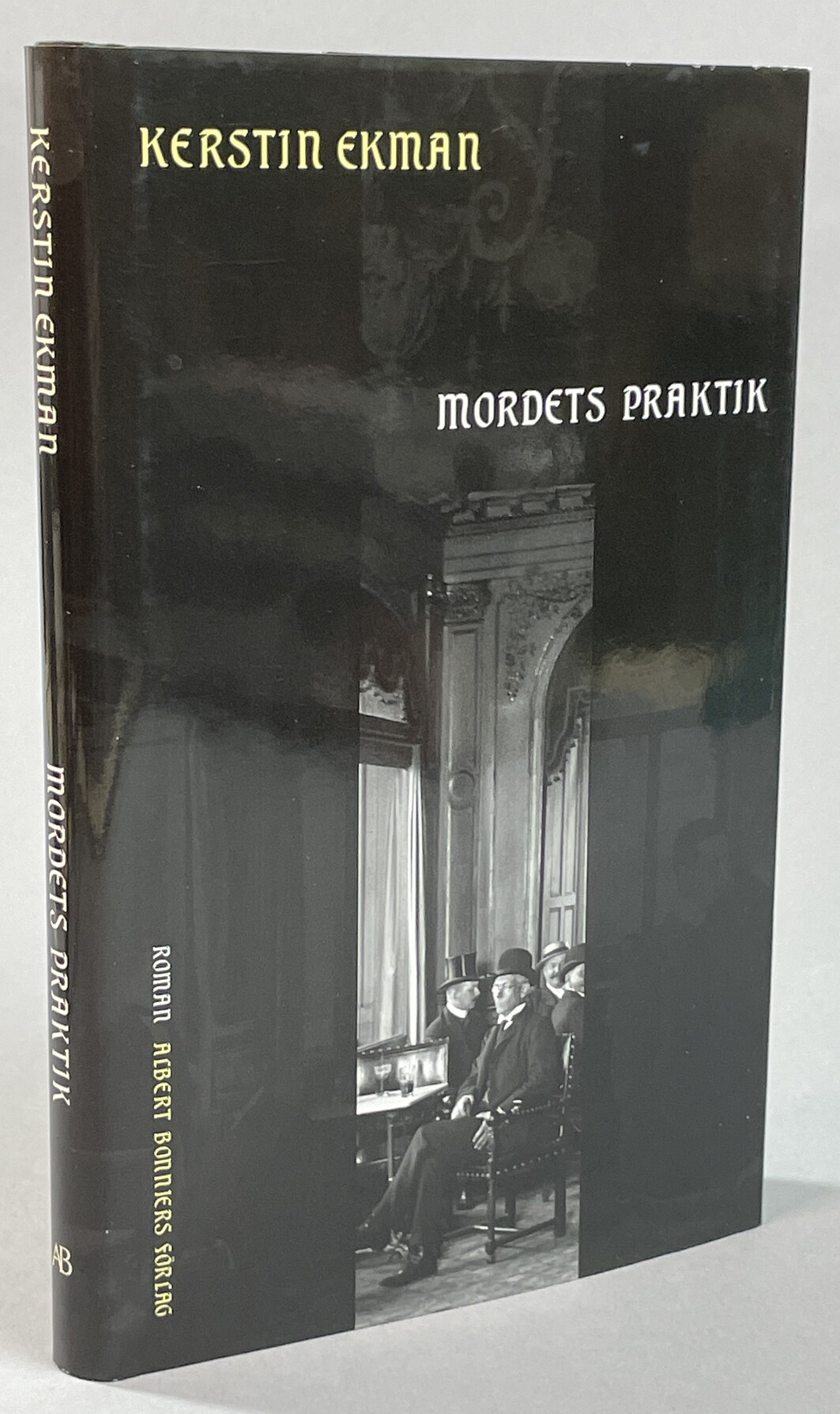 Mordets praktik. [Utg. av] Albert Bonniers förlag.