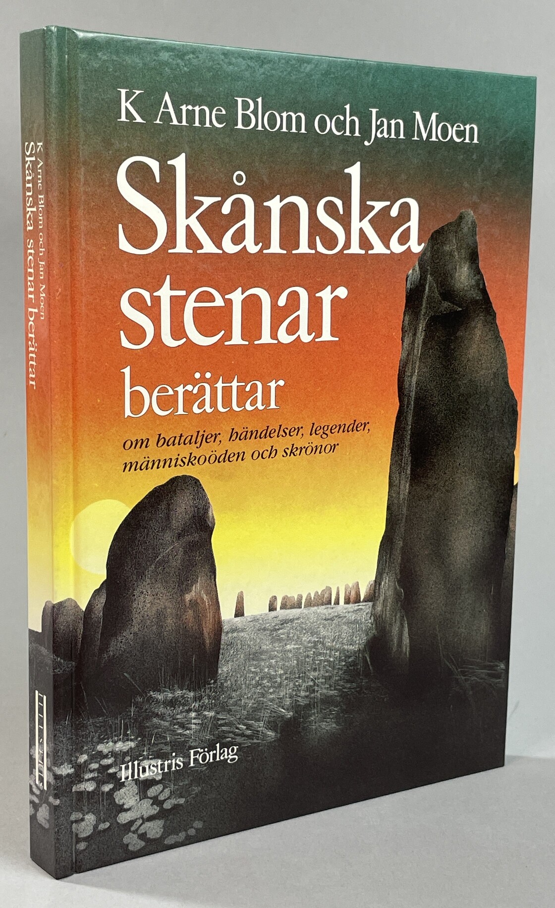 Skånska stenar berättar. [Om bataljer, händelser, legender, människoöden och skrönor]. [Utg. av] Illustris förlag.