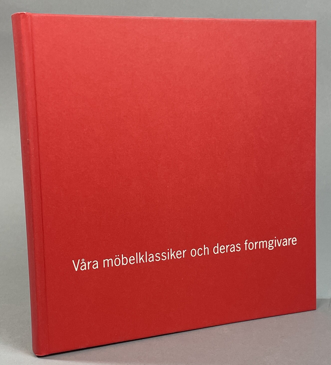 Våra möbelklassiker och deras formgivare. [Utg. av] Svenssons i Lammhult.