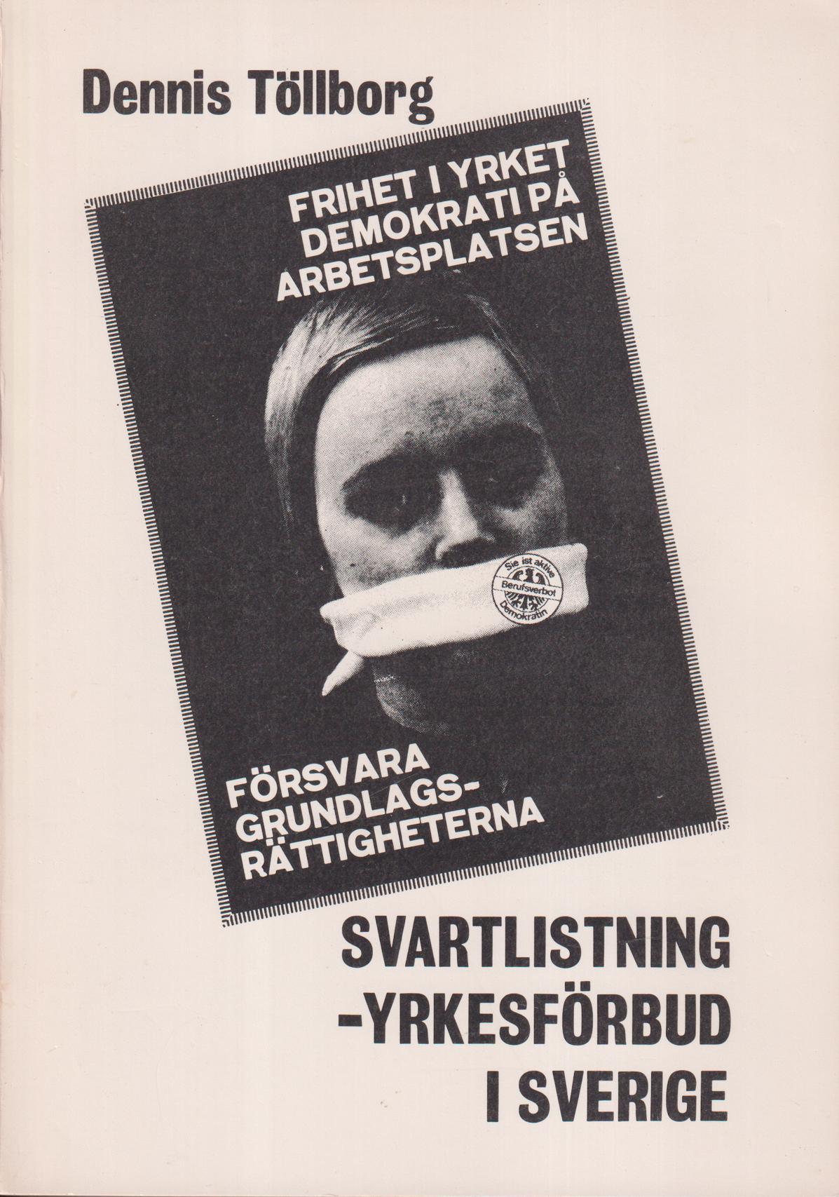Svartlistning - yrkesförbud i Sverige. [Utg. av] Spartakus förlag.