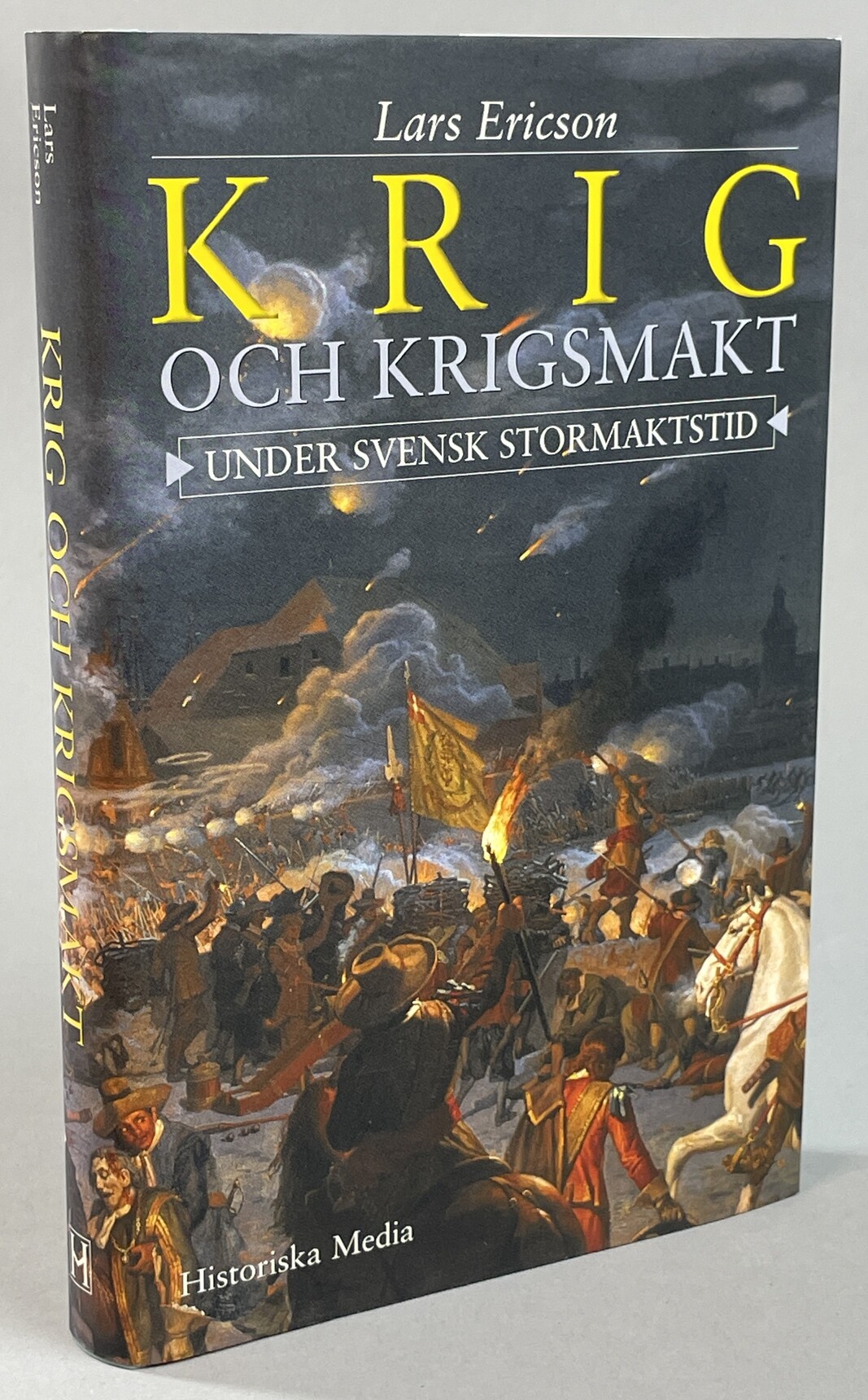 Krig och krigsmakt under svensk stormaktstid. [Utg av] Historiska Media.