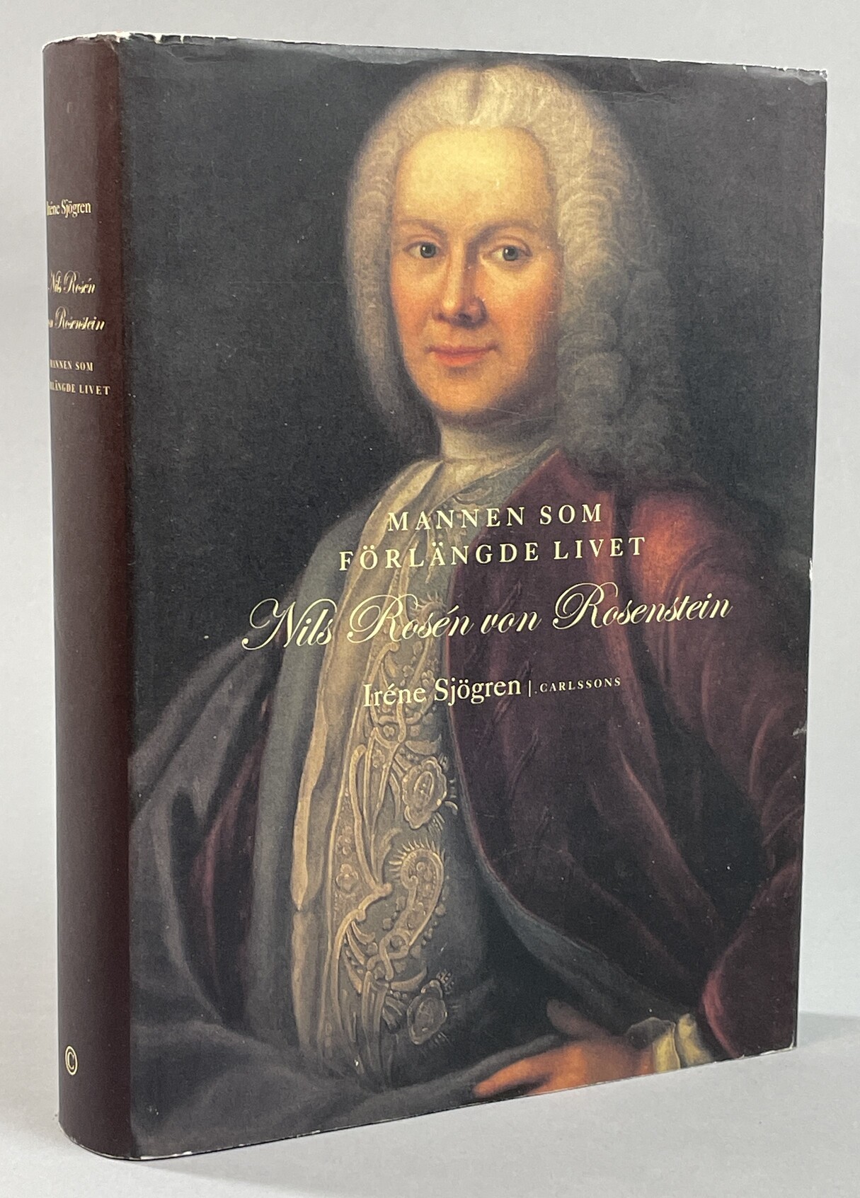 Nils Rosén von Rosenstein. Mannen som förlängde människolivet. En trilogi. [Utg. av] Carlssons.