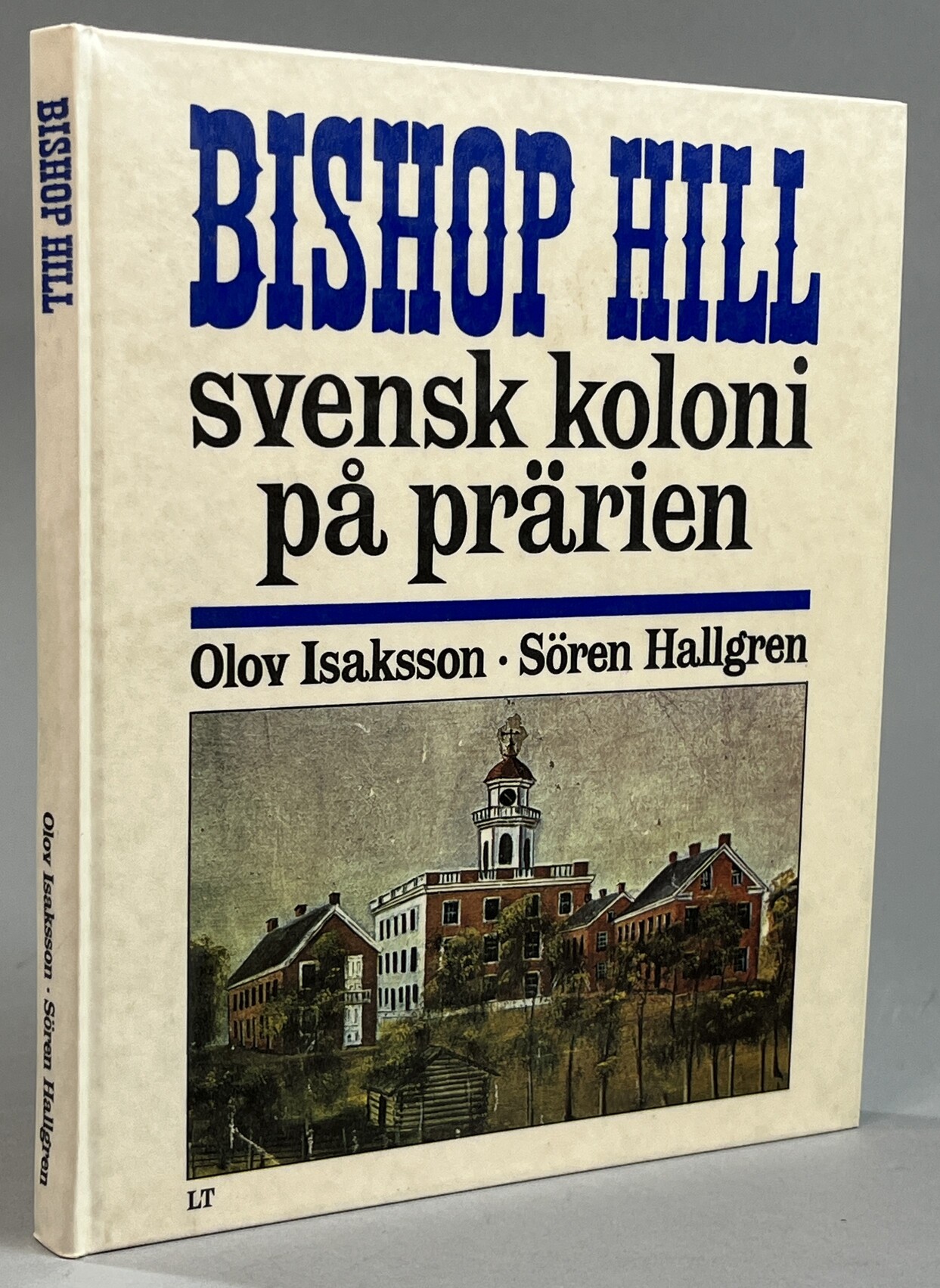 Bishop Hill, svensk koloni på prärien. Inledning av Folke Isaksson. Översättning till engelska av Albert Reed. / Bishop Hill, Ill. A Utopia on the Prairie. Preface by Folke Isaksson. Translation inte English by Albert Reed. [Utg. av] LTs Förlag i samarbete med Statens historiska museum.