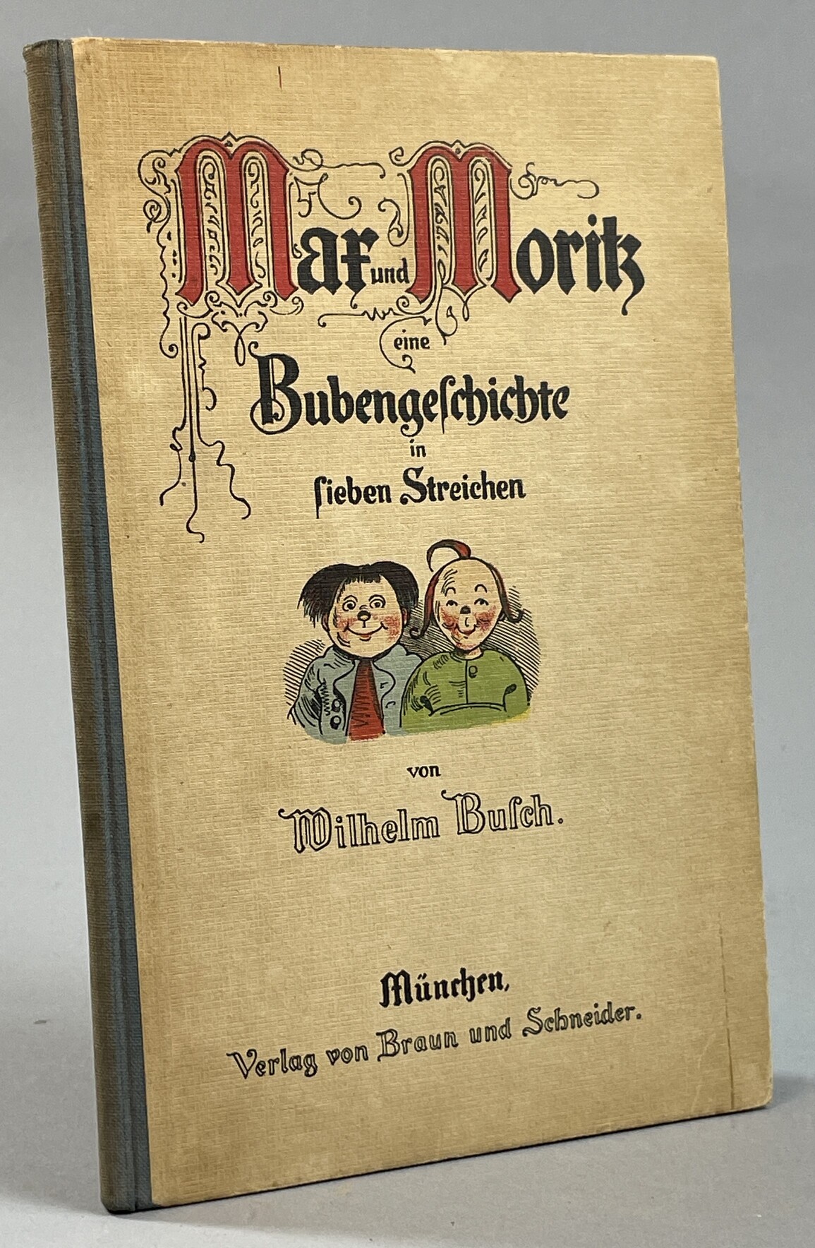 Max und Moritz. Eine Bubengeschichte in sieben Streichen. 118. Auflage.