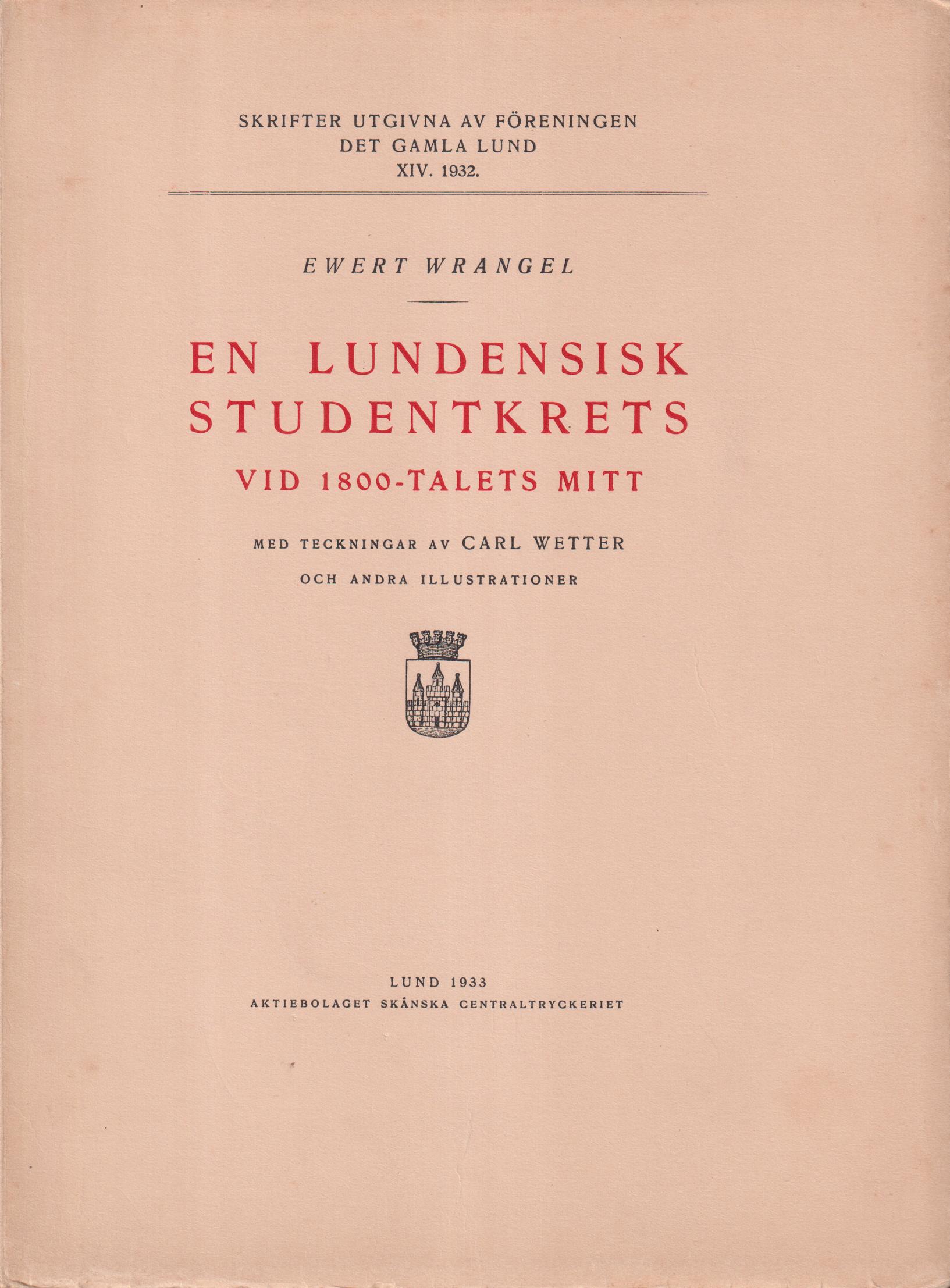 En lundensisk studentkrets vid 1800-talets mitt. Med teckningar av Carl Wetter och andra illustrationer.