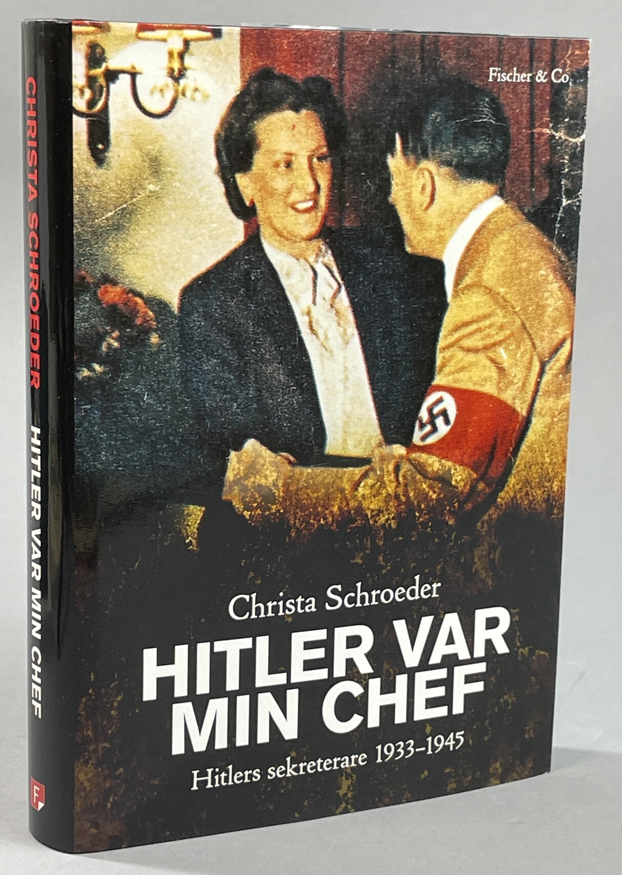 Hitler var min chef. Hitlers sekreterare 1933-1945. Översättning Per Holmer. [Utg. av] Fischer & Co.