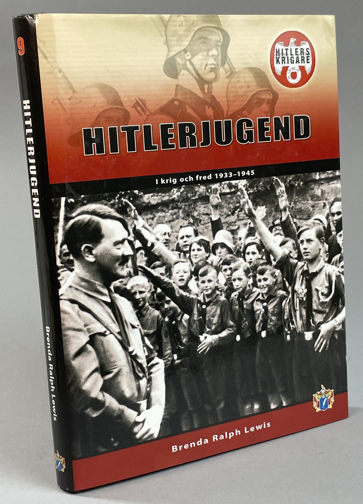 Hitlerjugend. I krig och fred 1933-1945. [Utg. av] Svenskt Militärhistoriskt Bibliotek.