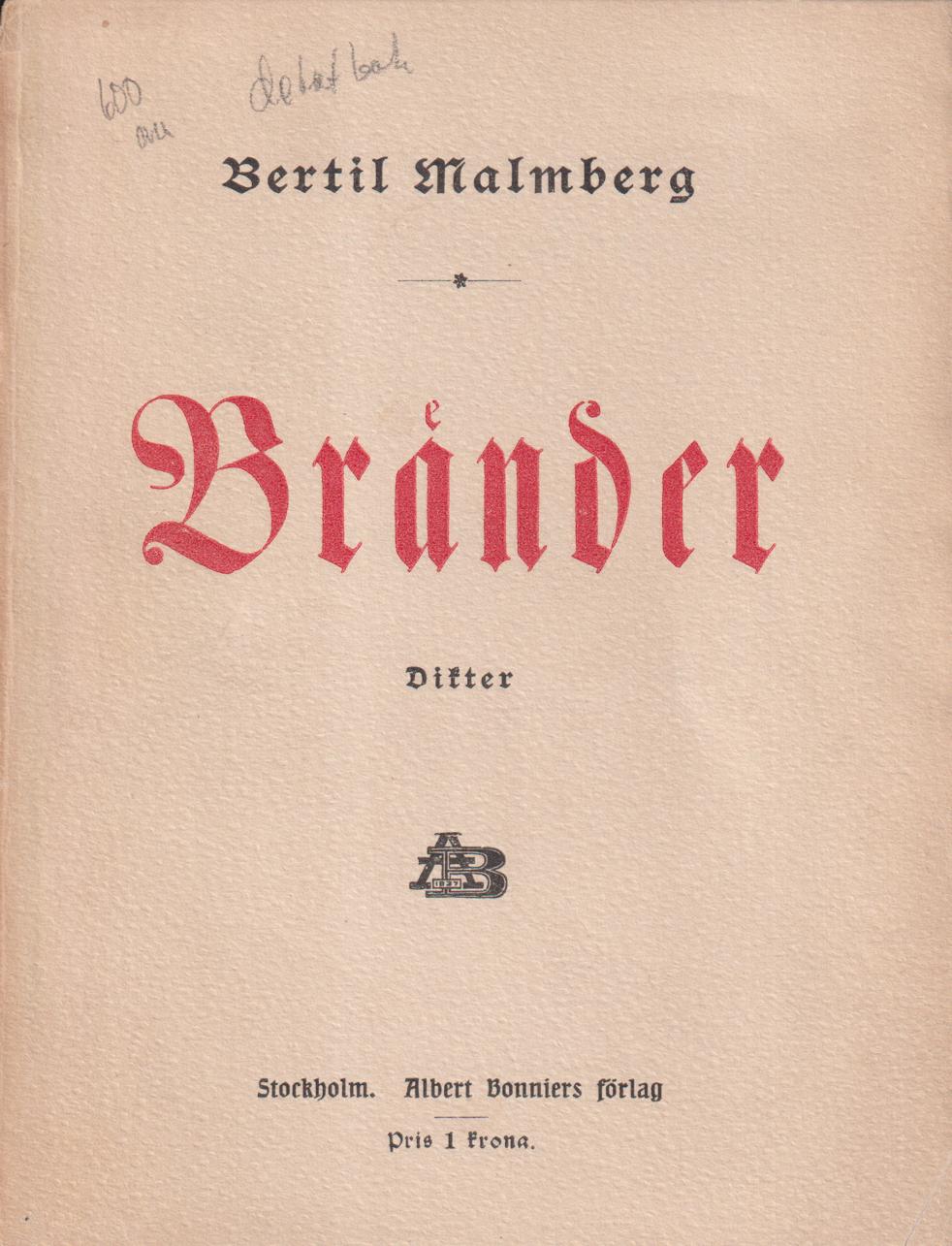 Bränder. Dikter. [Utg. av] Albert Bonniers förlag.